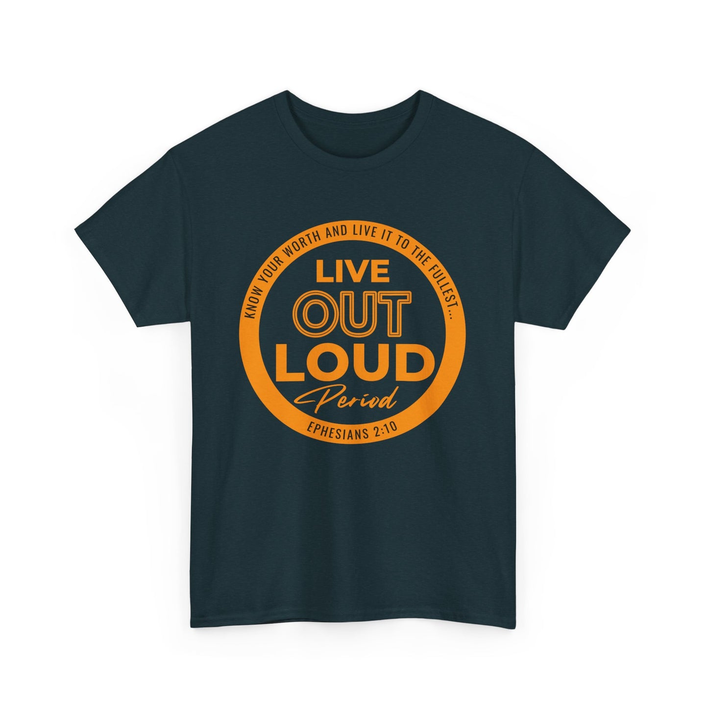 LIVE OUT LOUD 2- Unisex Heavy Cotton Tee