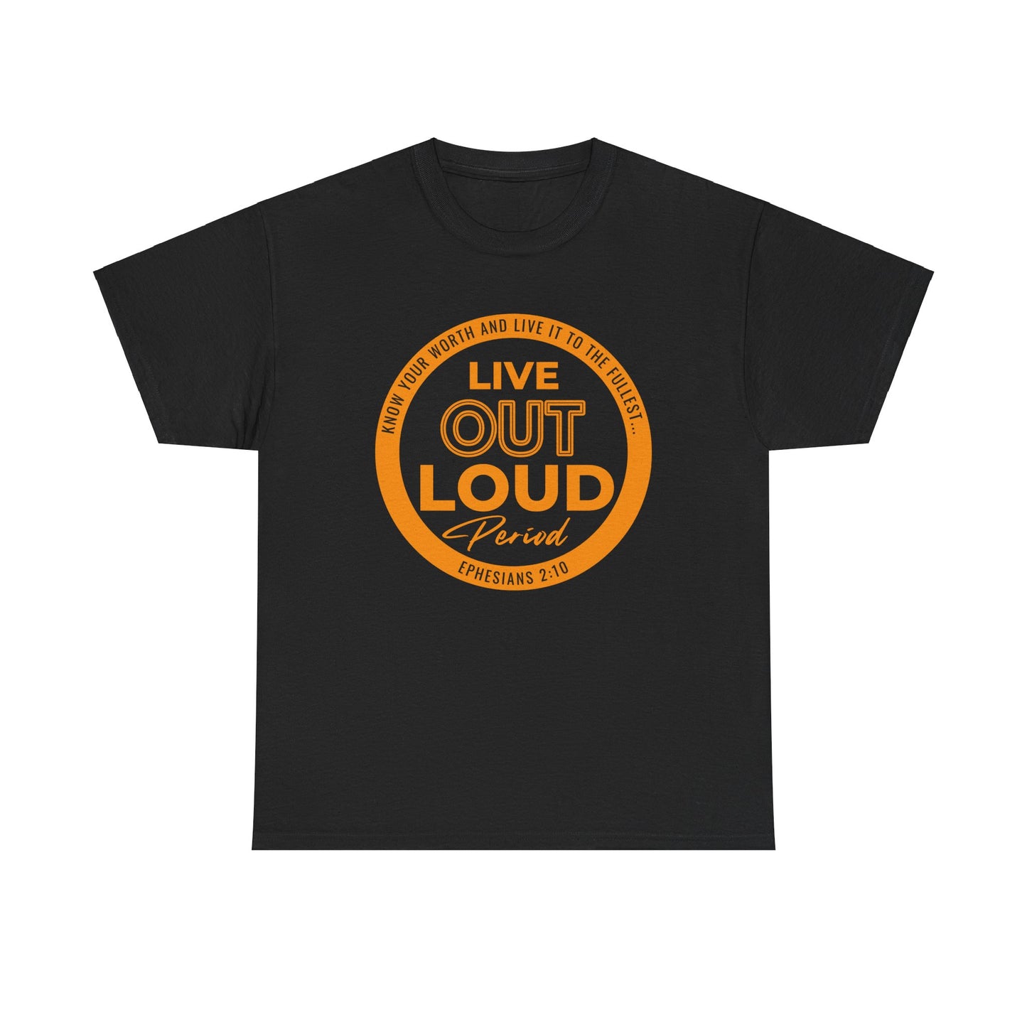LIVE OUT LOUD 2- Unisex Heavy Cotton Tee