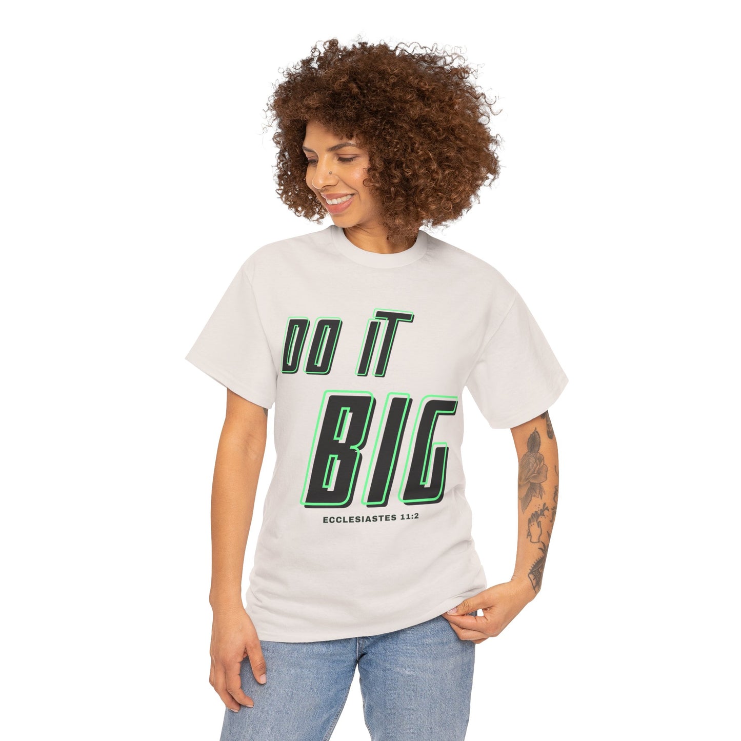 DO IT BIG - 1- Unisex Heavy Cotton Tee