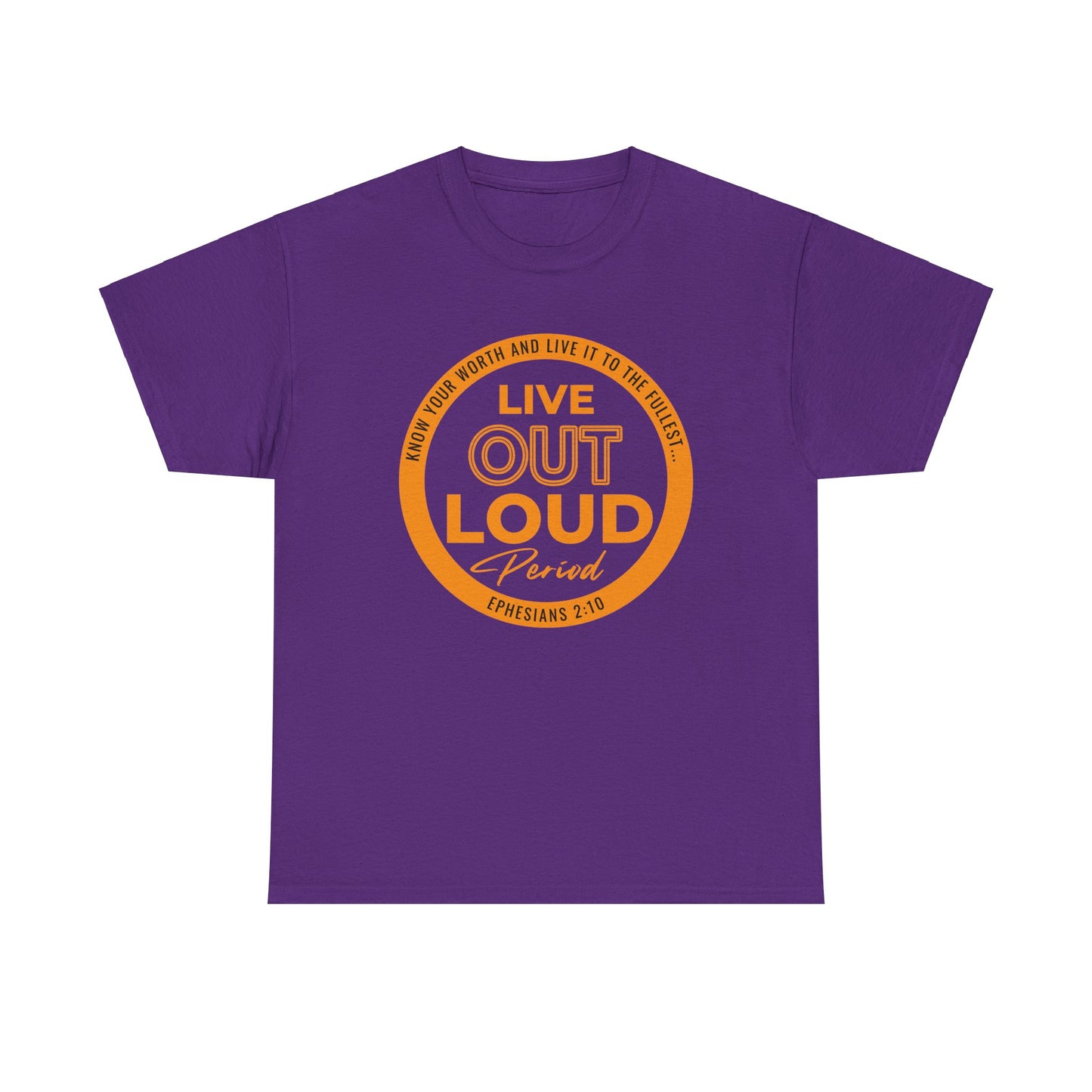 LIVE OUT LOUD 2- Unisex Heavy Cotton Tee