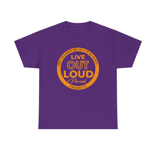 LIVE OUT LOUD 2- Unisex Heavy Cotton Tee