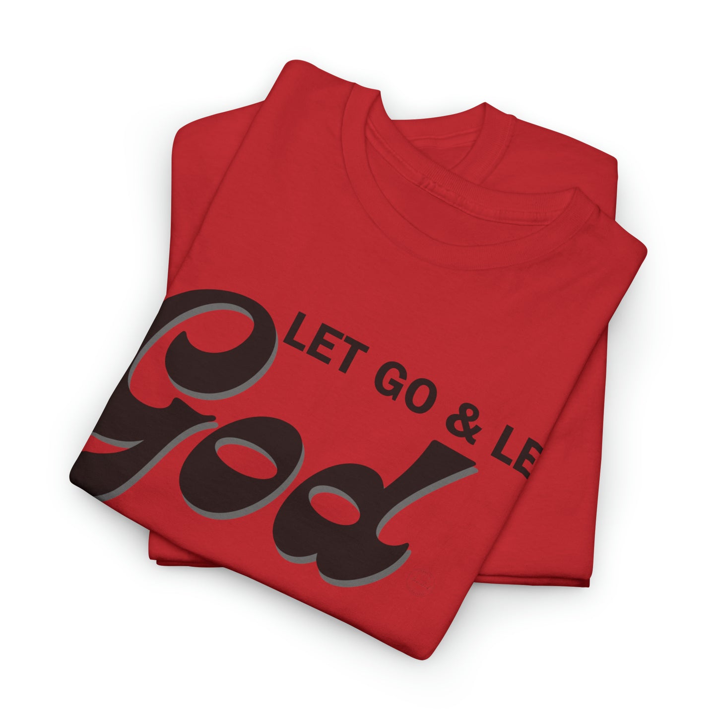 LET GO & LET GOD - 1- Unisex Heavy Cotton Tee