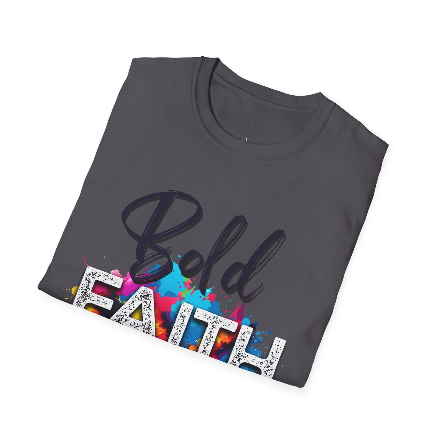 Bold Faith Unisex T-Shirt, Religious Graphic Tee, Inspirational Shirt, Christian Gift, Believe Top
