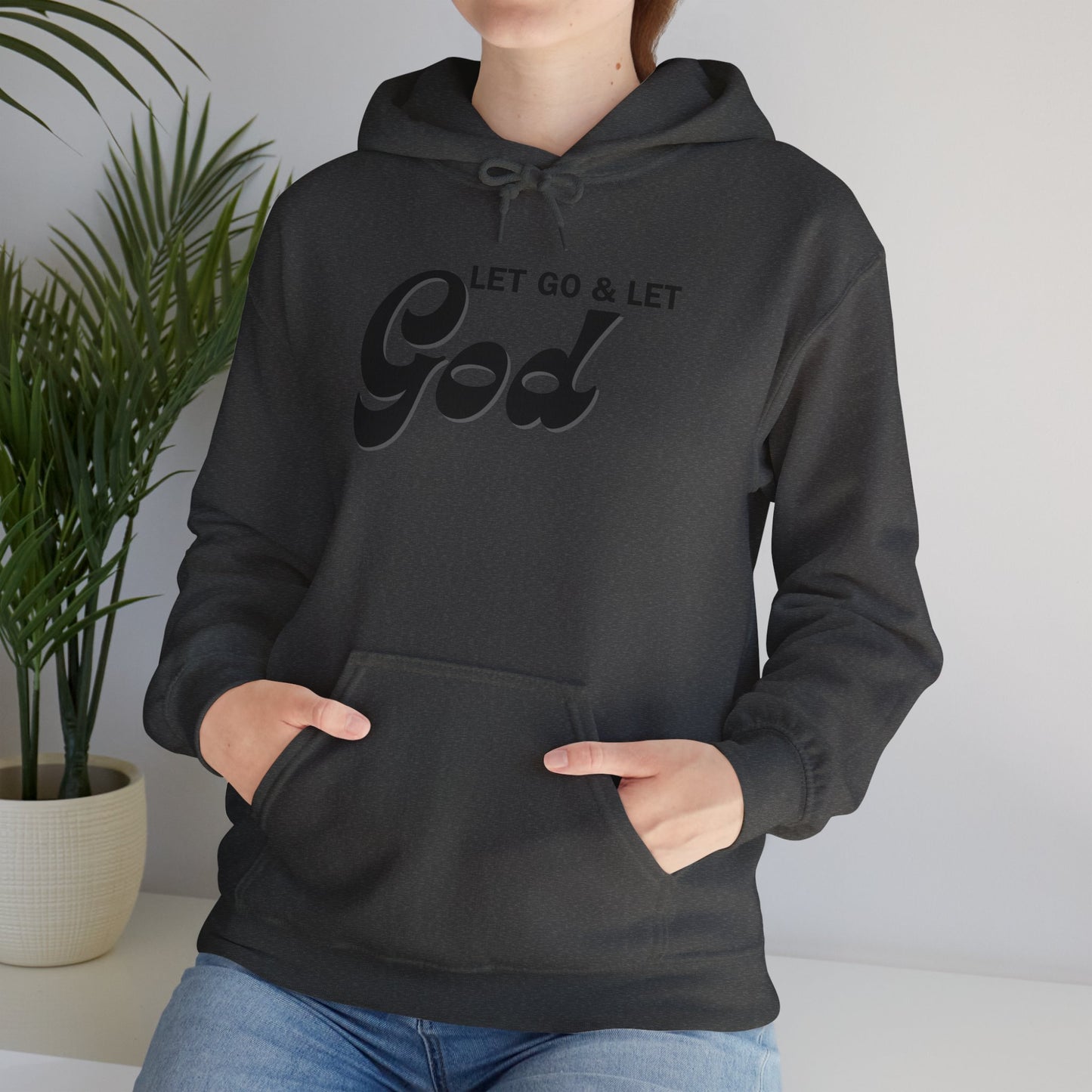 Let Go & Let God 1 Hoodie Sweatshirt
