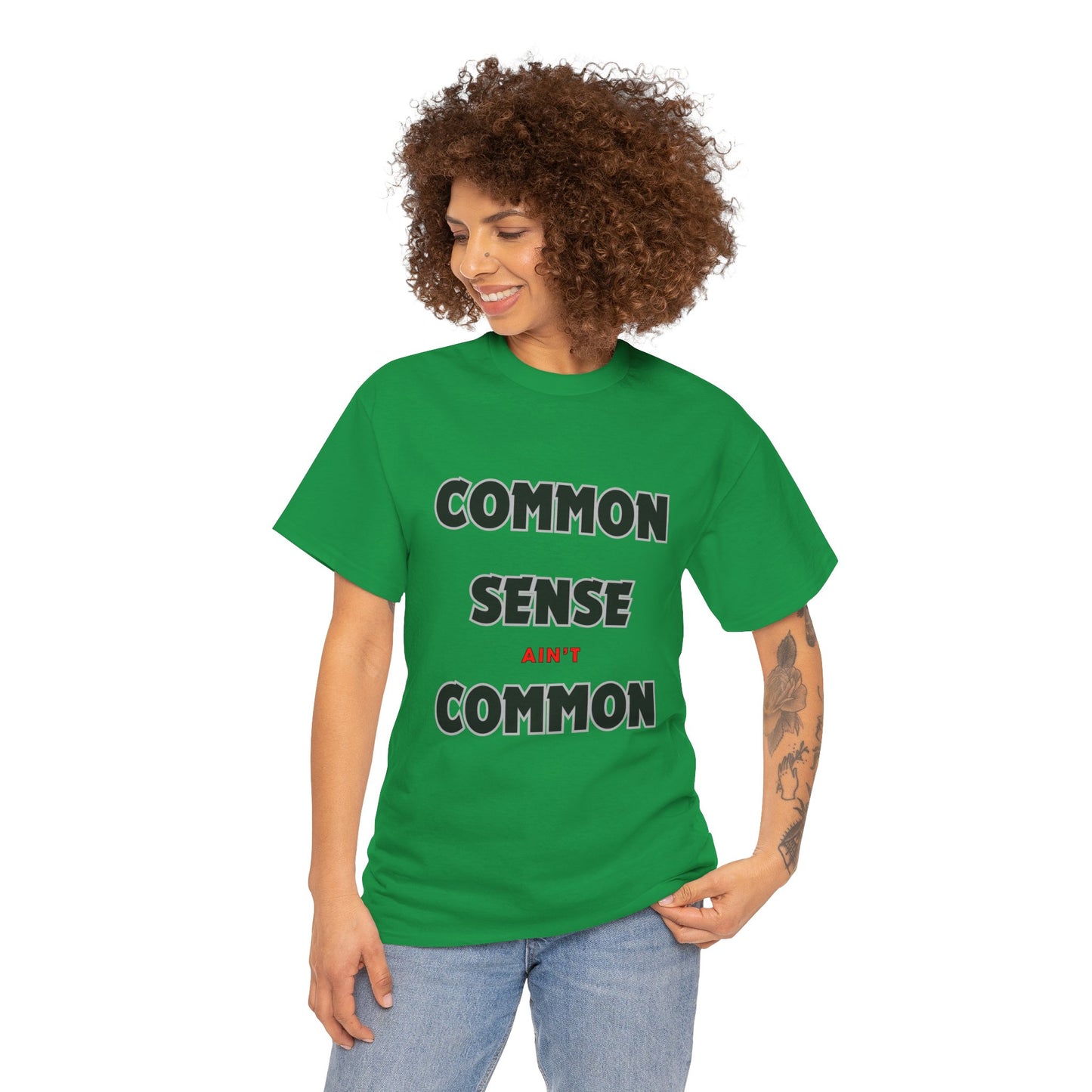 COMMON SENSE AIN'T COMMON - 2- Unisex Heavy Cotton Tee