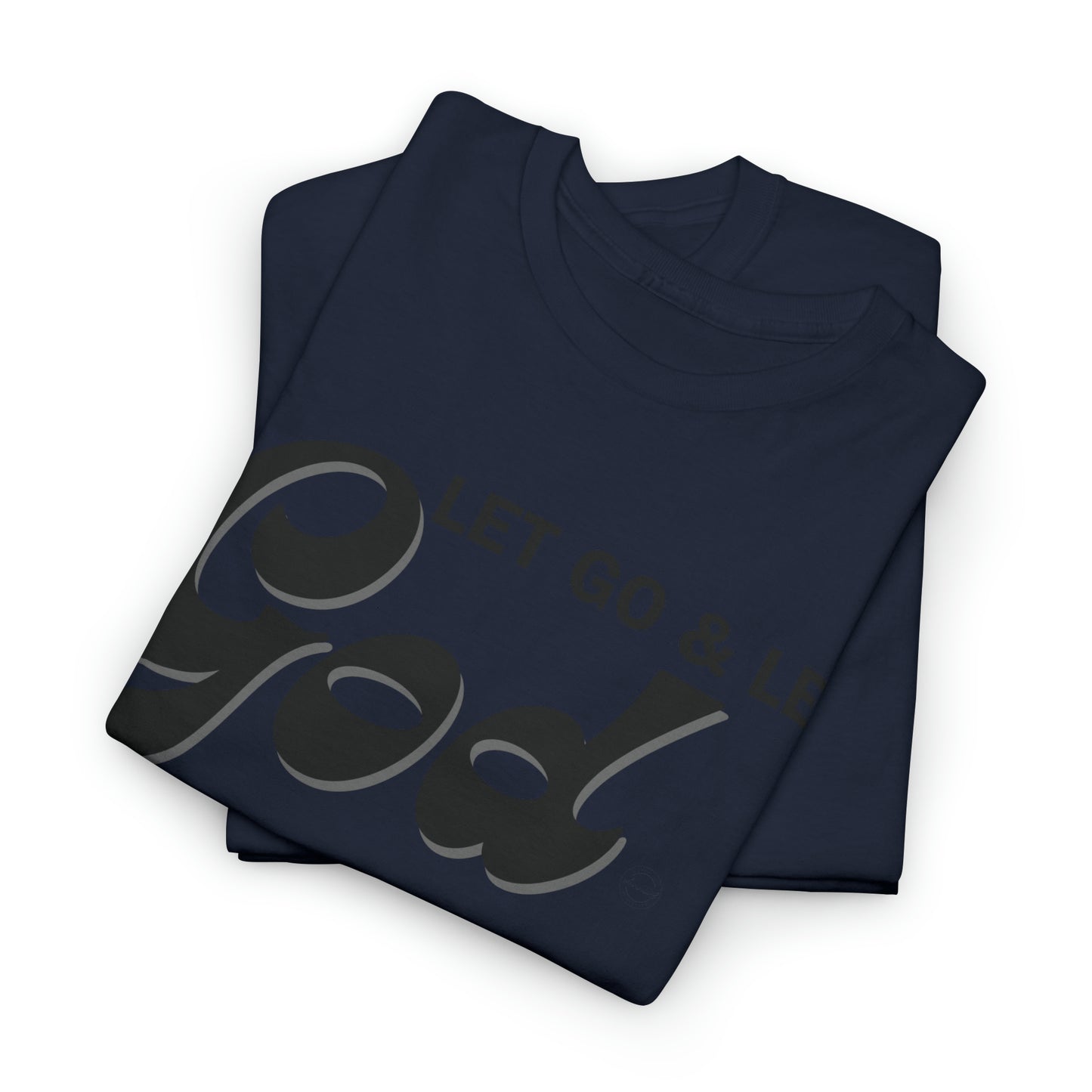 LET GO & LET GOD - 1- Unisex Heavy Cotton Tee