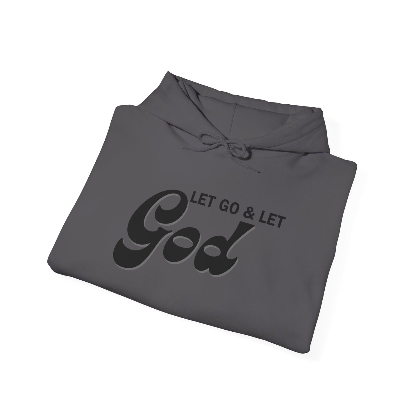 Let Go & Let God 1 Hoodie Sweatshirt