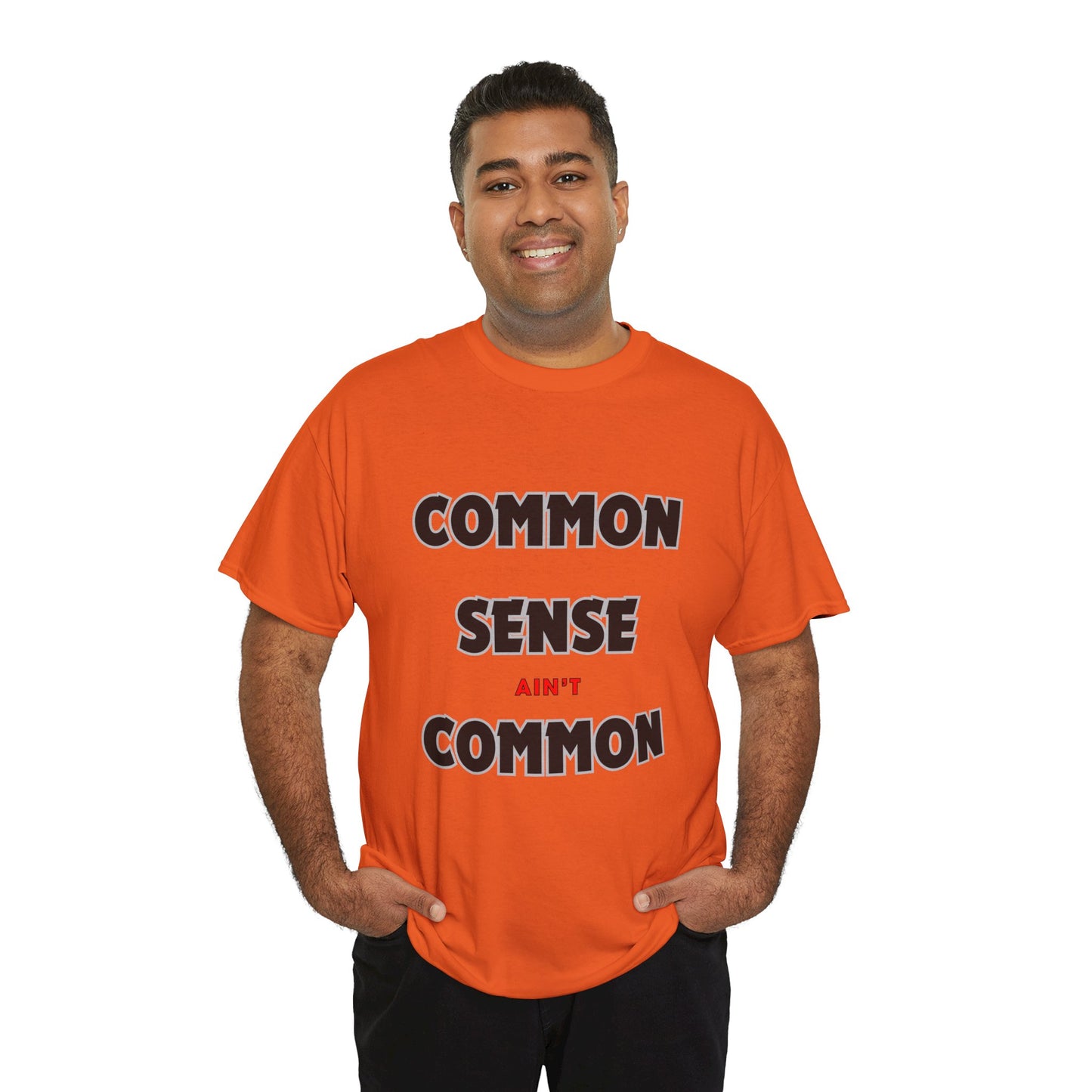 COMMON SENSE AIN'T COMMON - 2- Unisex Heavy Cotton Tee