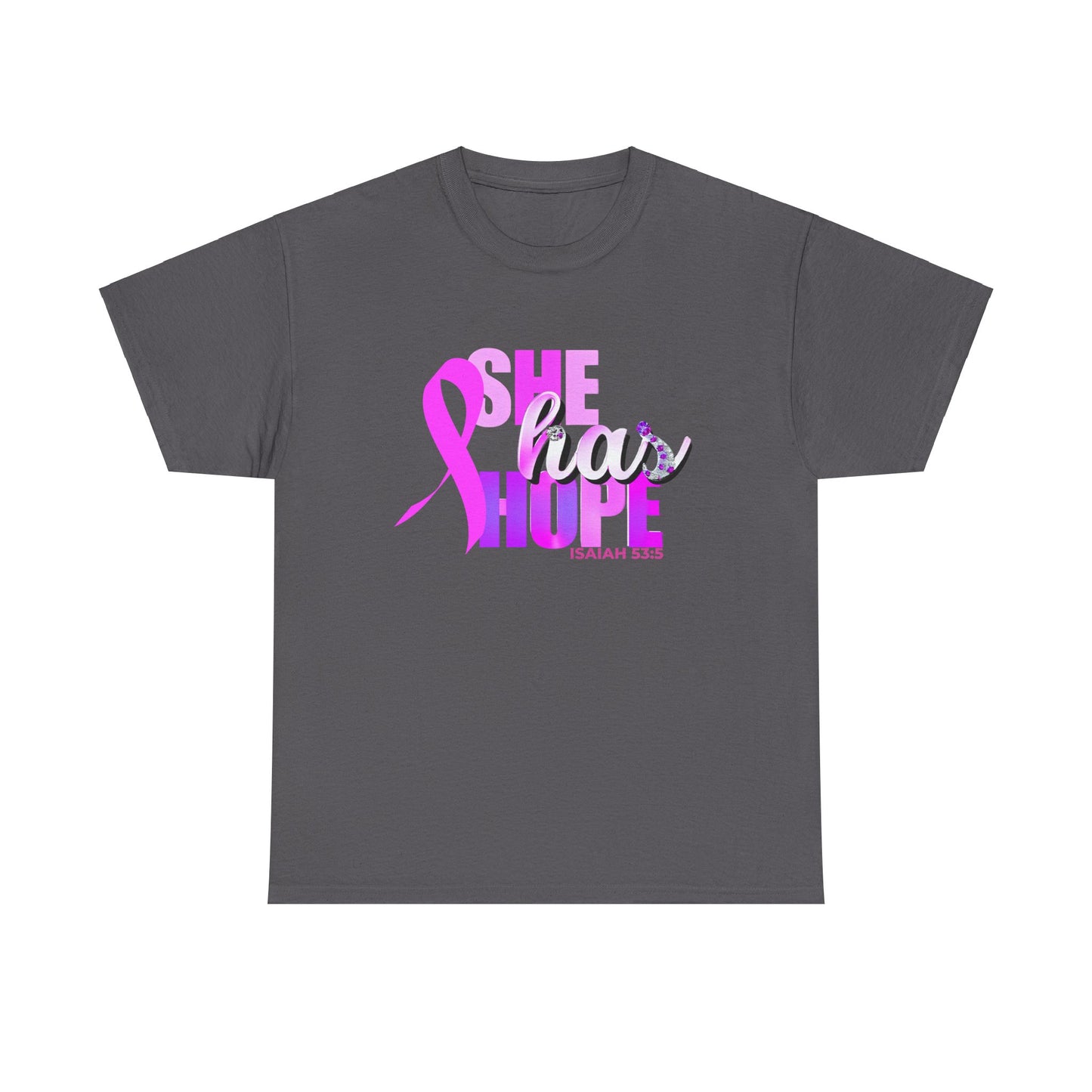 SHE HAS HOPE  1- Unisex Heavy Cotton Tee