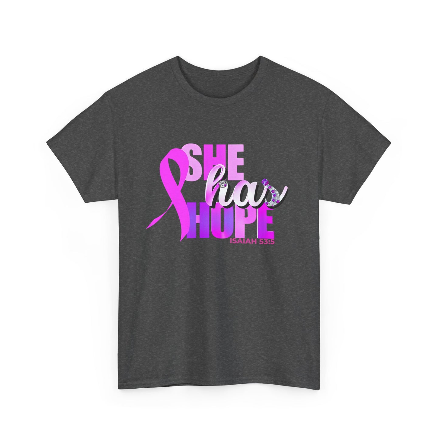 SHE HAS HOPE  1- Unisex Heavy Cotton Tee