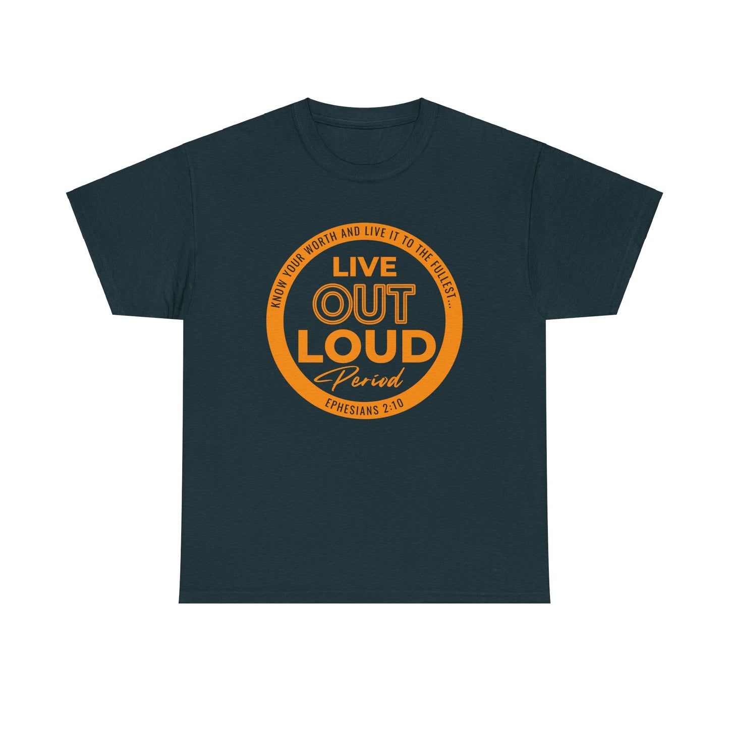 LIVE OUT LOUD 2- Unisex Heavy Cotton Tee
