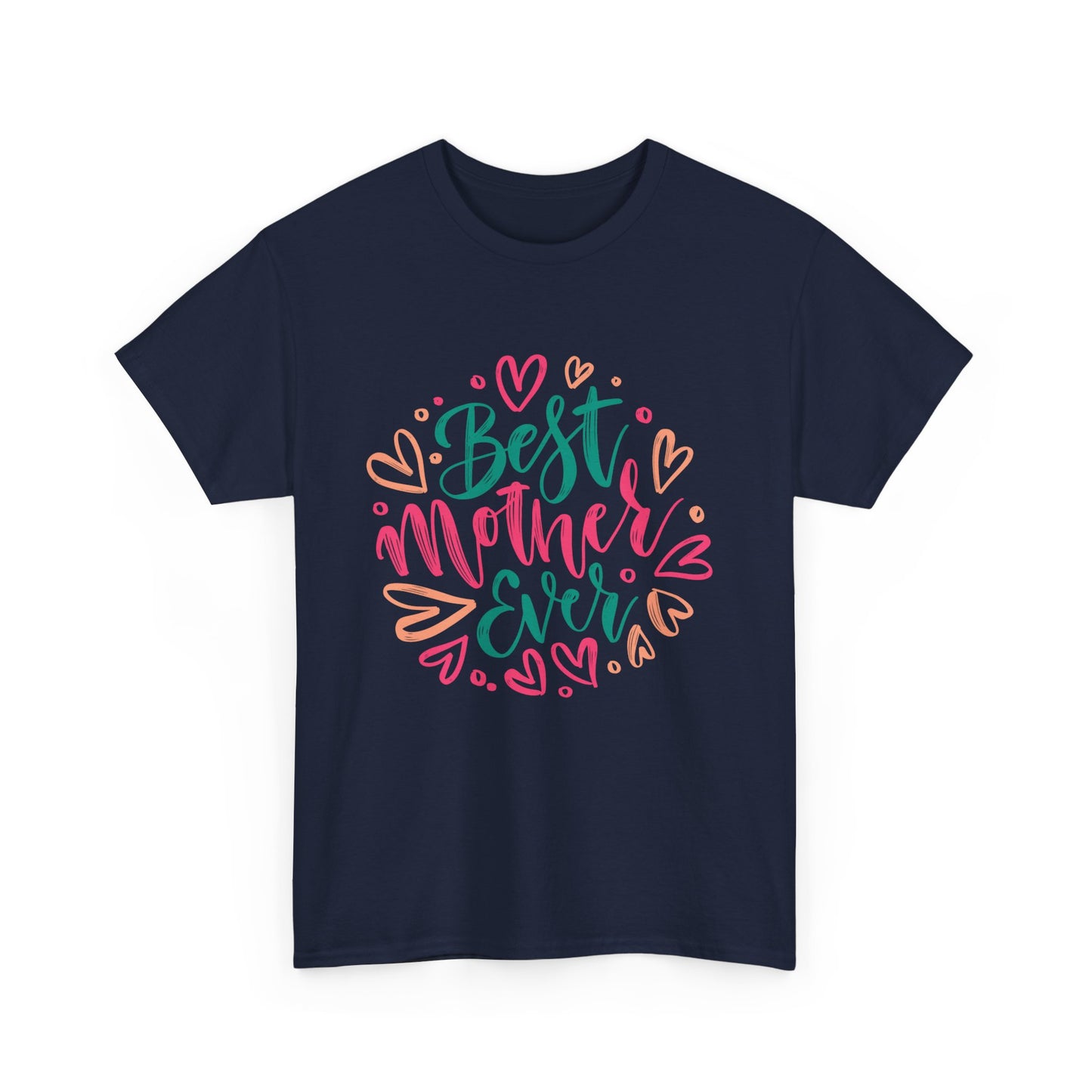 best Mother Ever 1- Heavy Cotton Tee