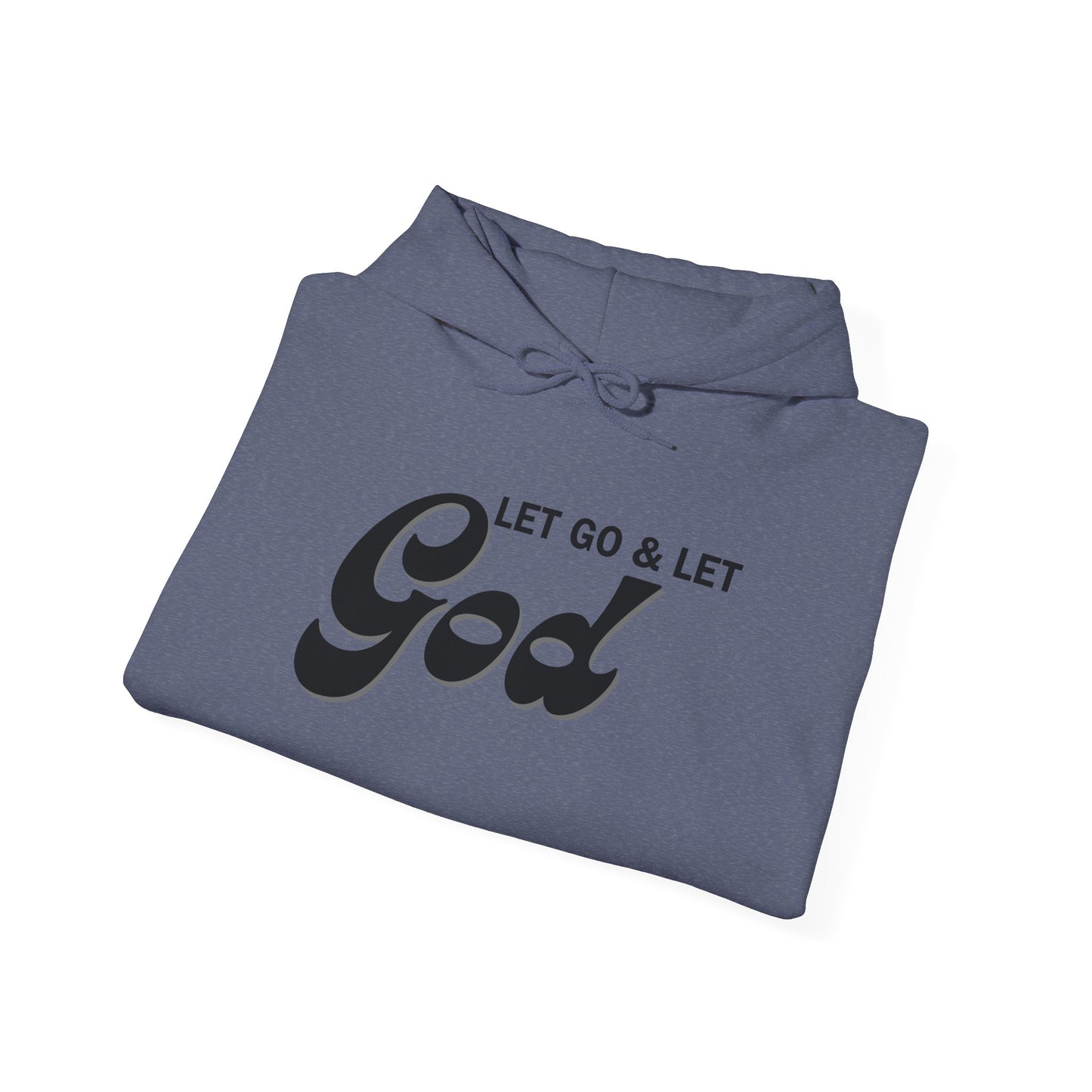 Let Go & Let God 1 Hoodie Sweatshirt
