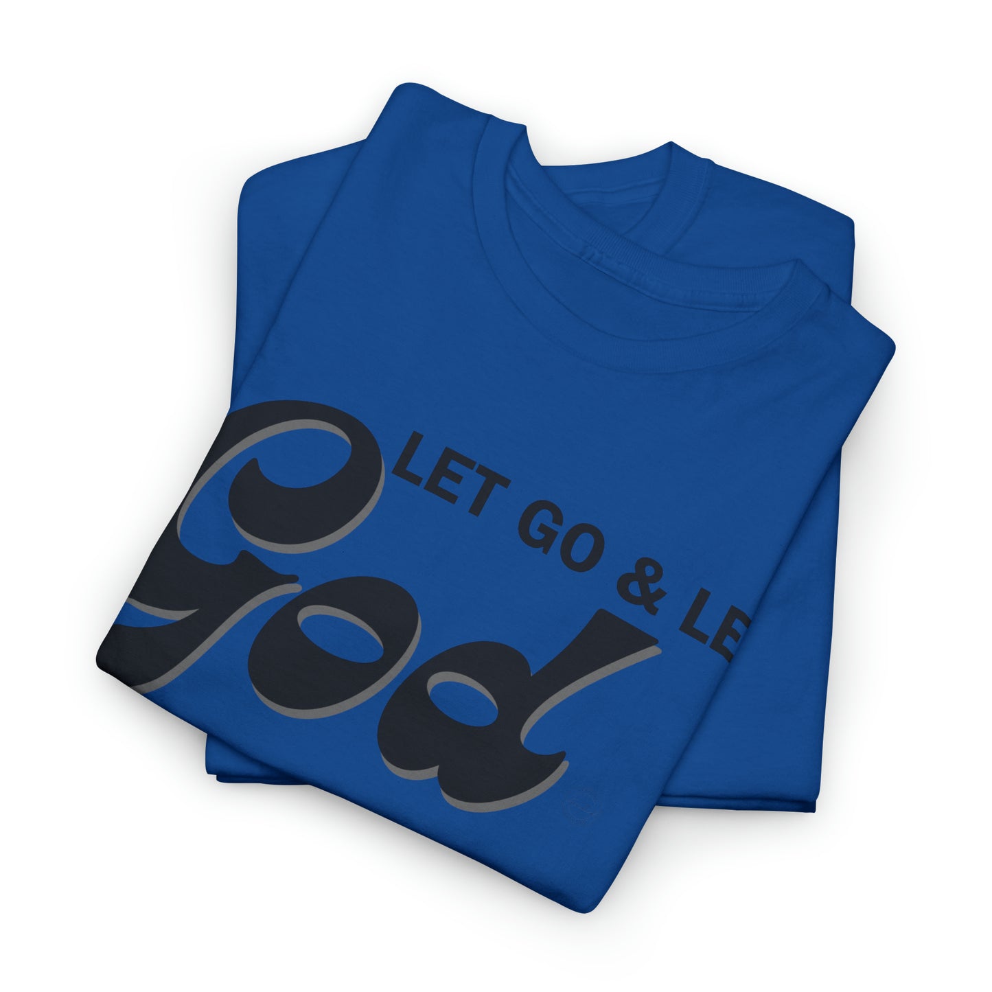 LET GO & LET GOD - 1- Unisex Heavy Cotton Tee