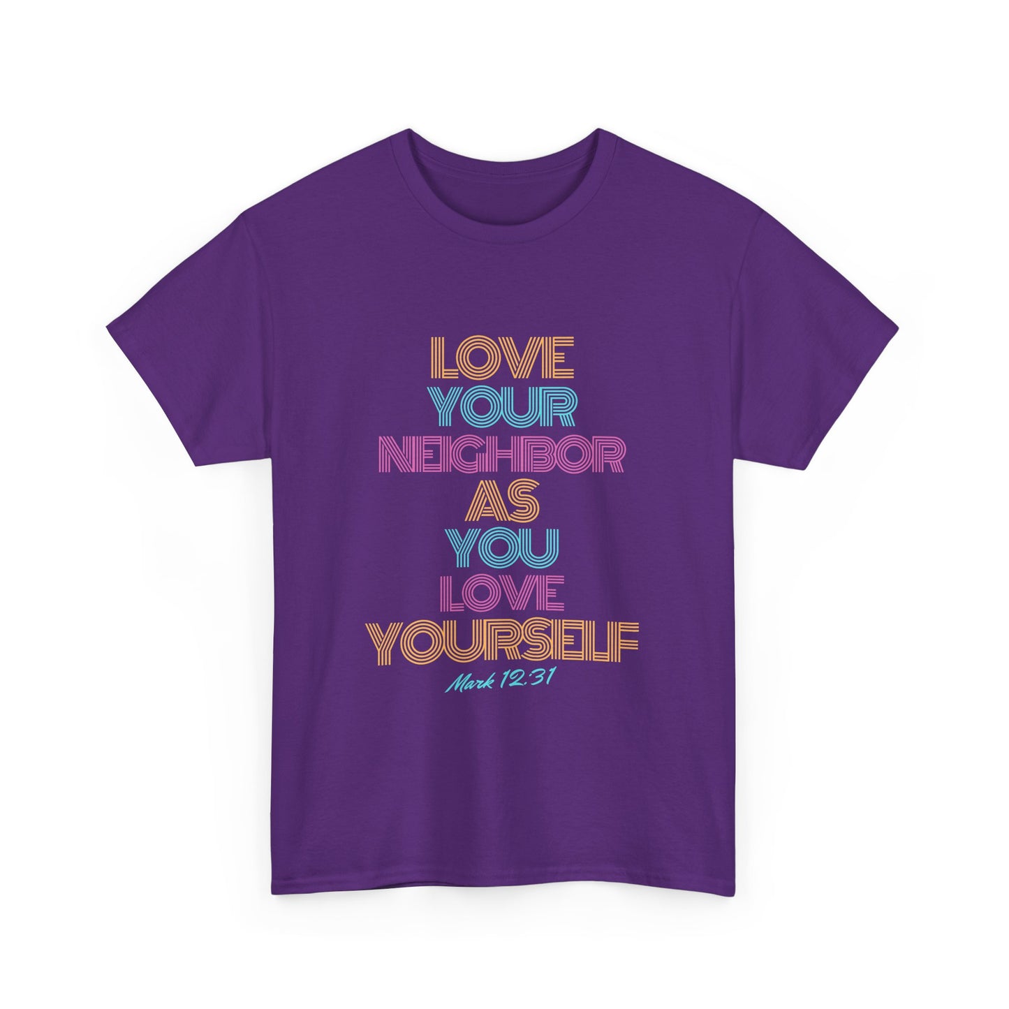 Love Your Neighbor Tshirt - Unisex Tee
