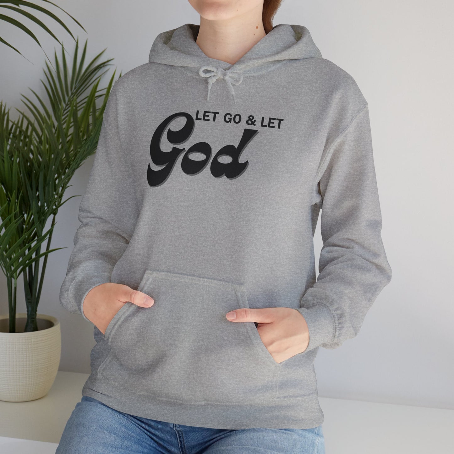 Let Go & Let God 1 Hoodie Sweatshirt