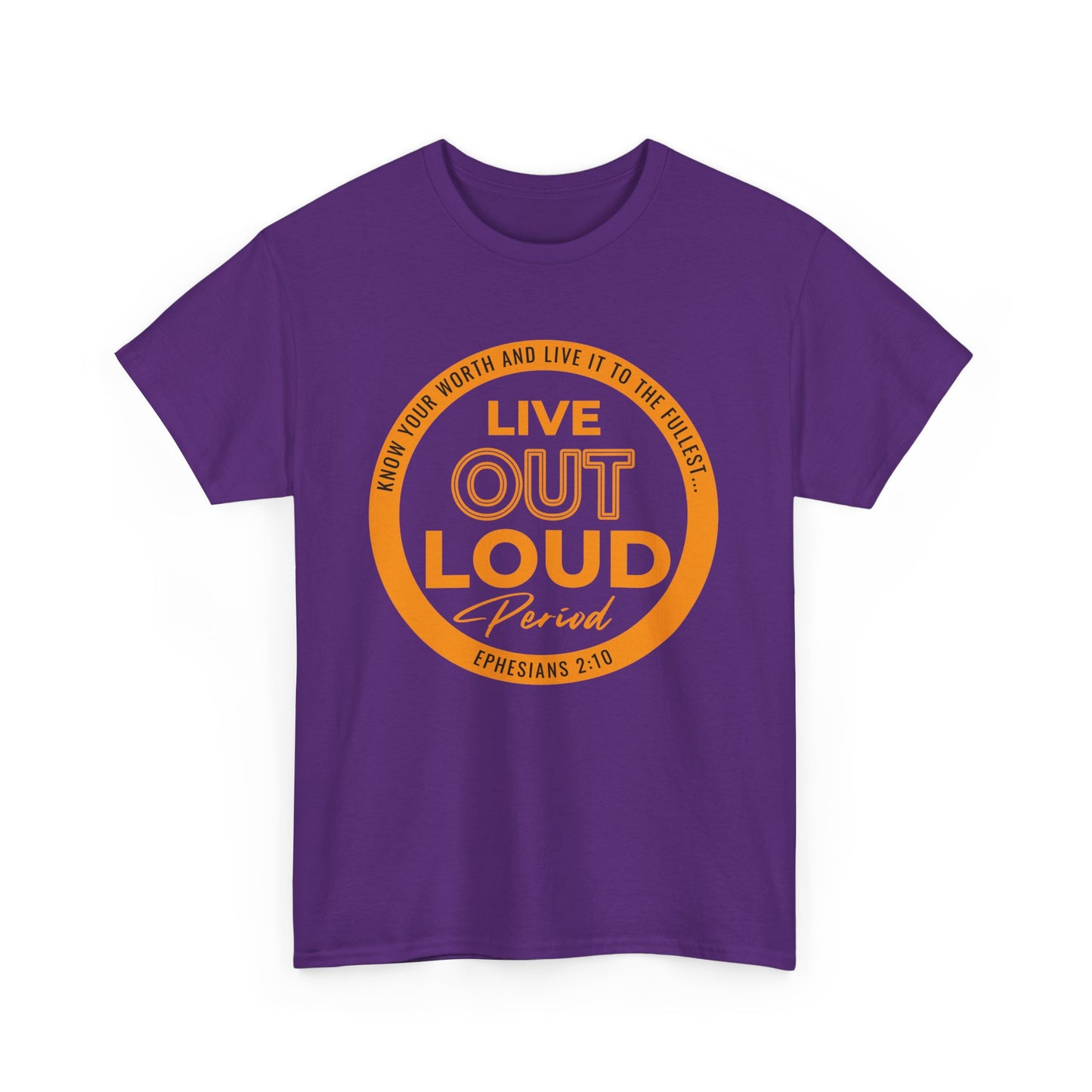 LIVE OUT LOUD 2- Unisex Heavy Cotton Tee
