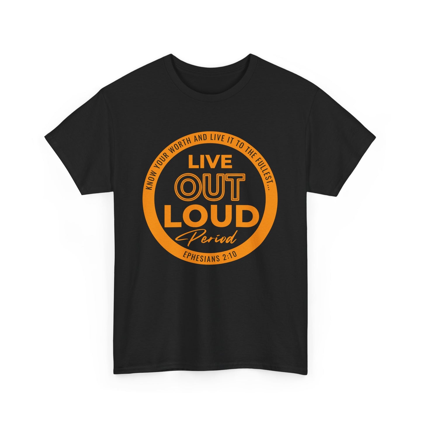 LIVE OUT LOUD 2- Unisex Heavy Cotton Tee