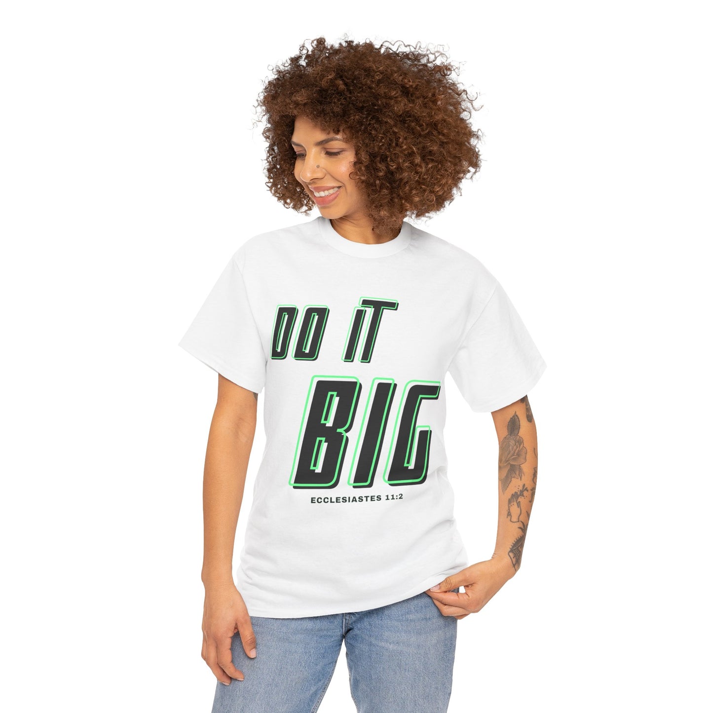 DO IT BIG - 1- Unisex Heavy Cotton Tee