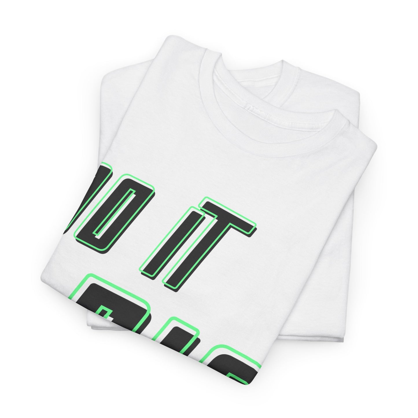 DO IT BIG - 1- Unisex Heavy Cotton Tee