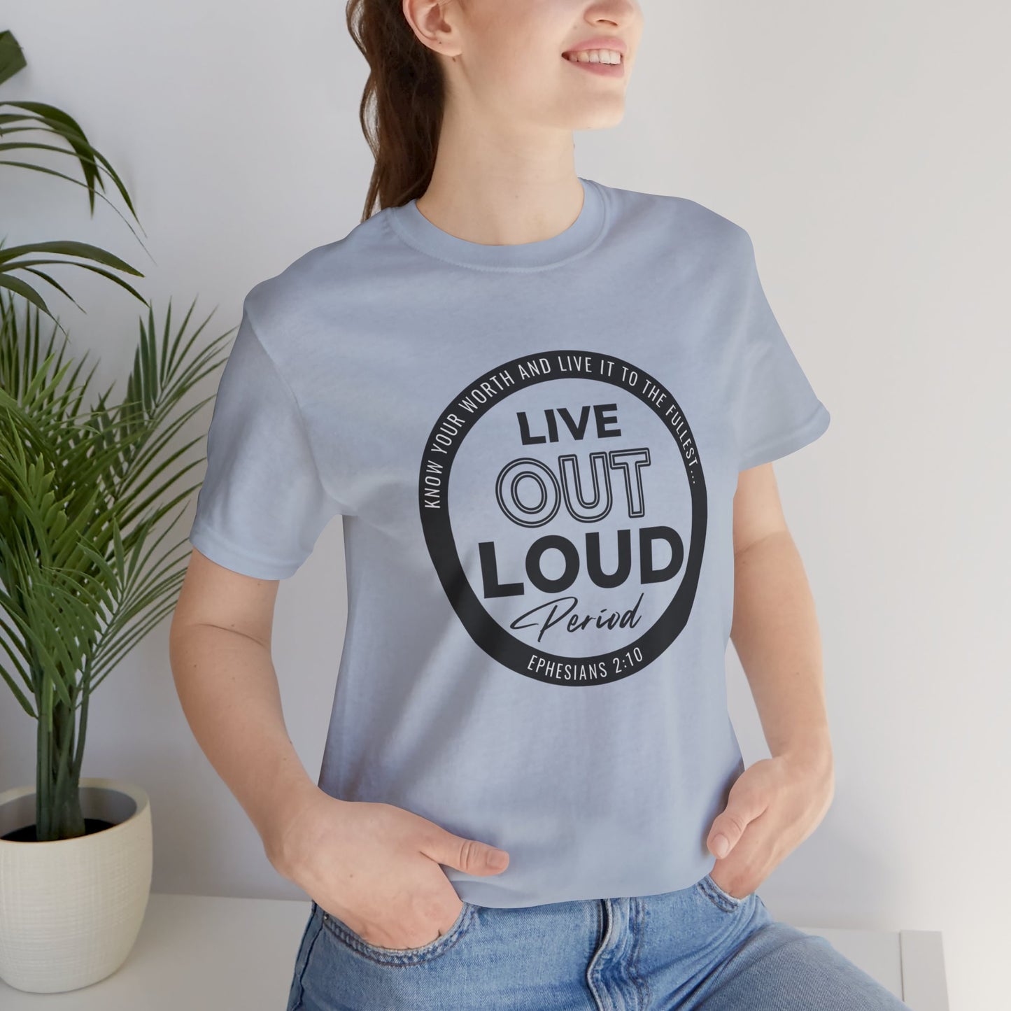 LIVE OUT LOUD 1 Unisex Jersey Short Sleeve Tee