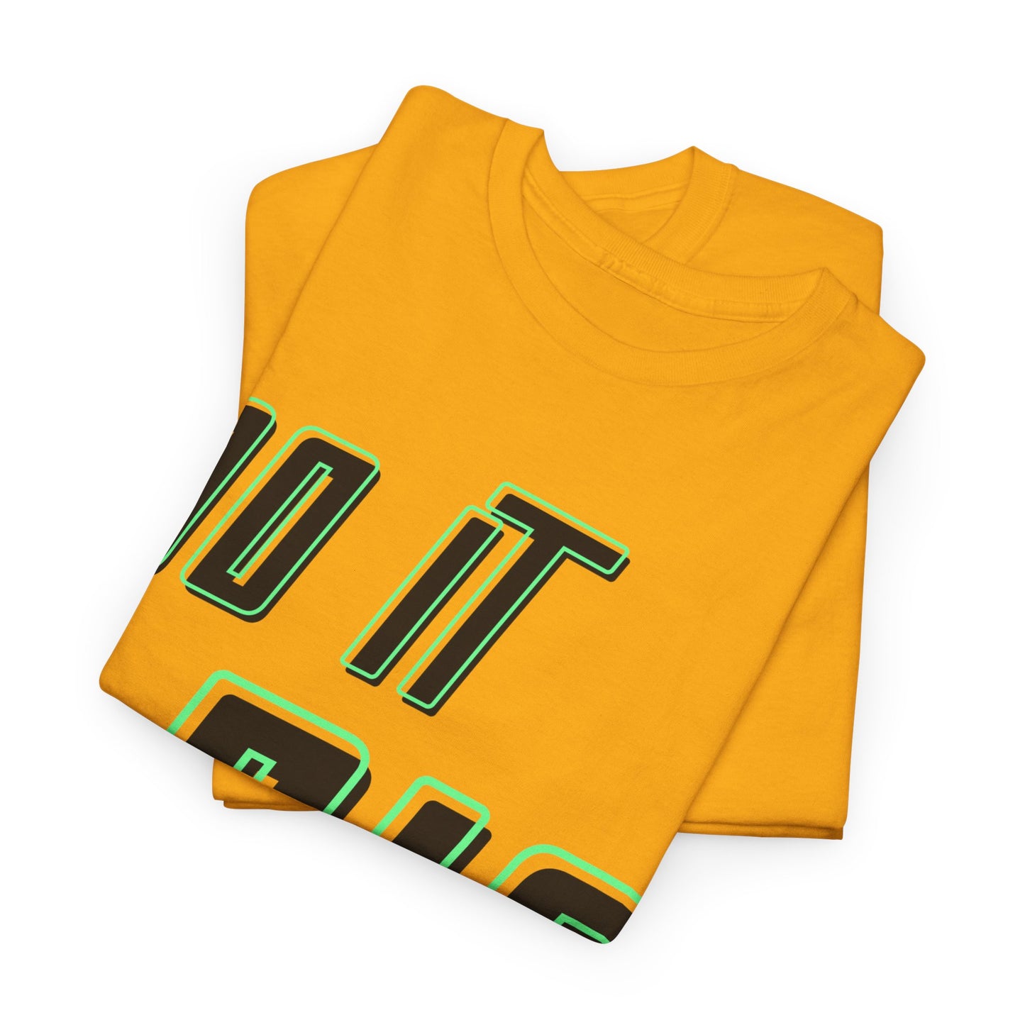 DO IT BIG - 1- Unisex Heavy Cotton Tee