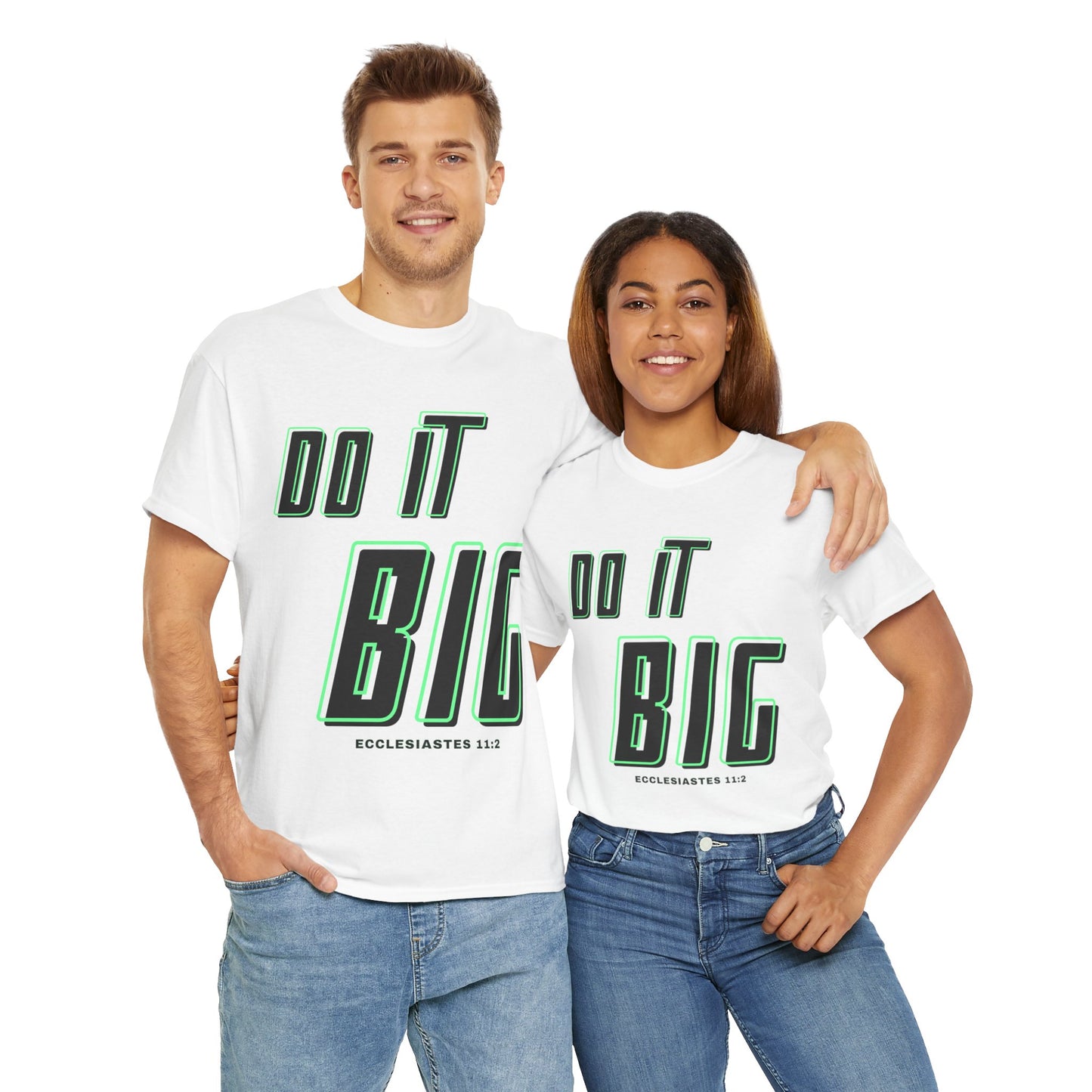 DO IT BIG - 1- Unisex Heavy Cotton Tee