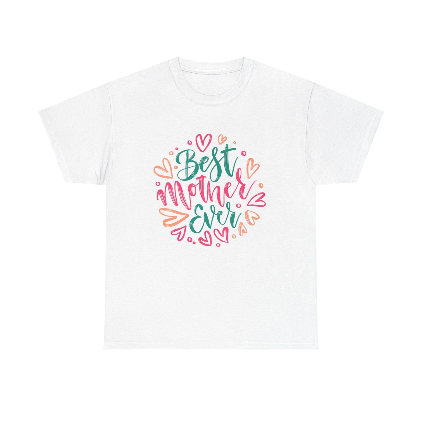 best Mother Ever 1- Heavy Cotton Tee