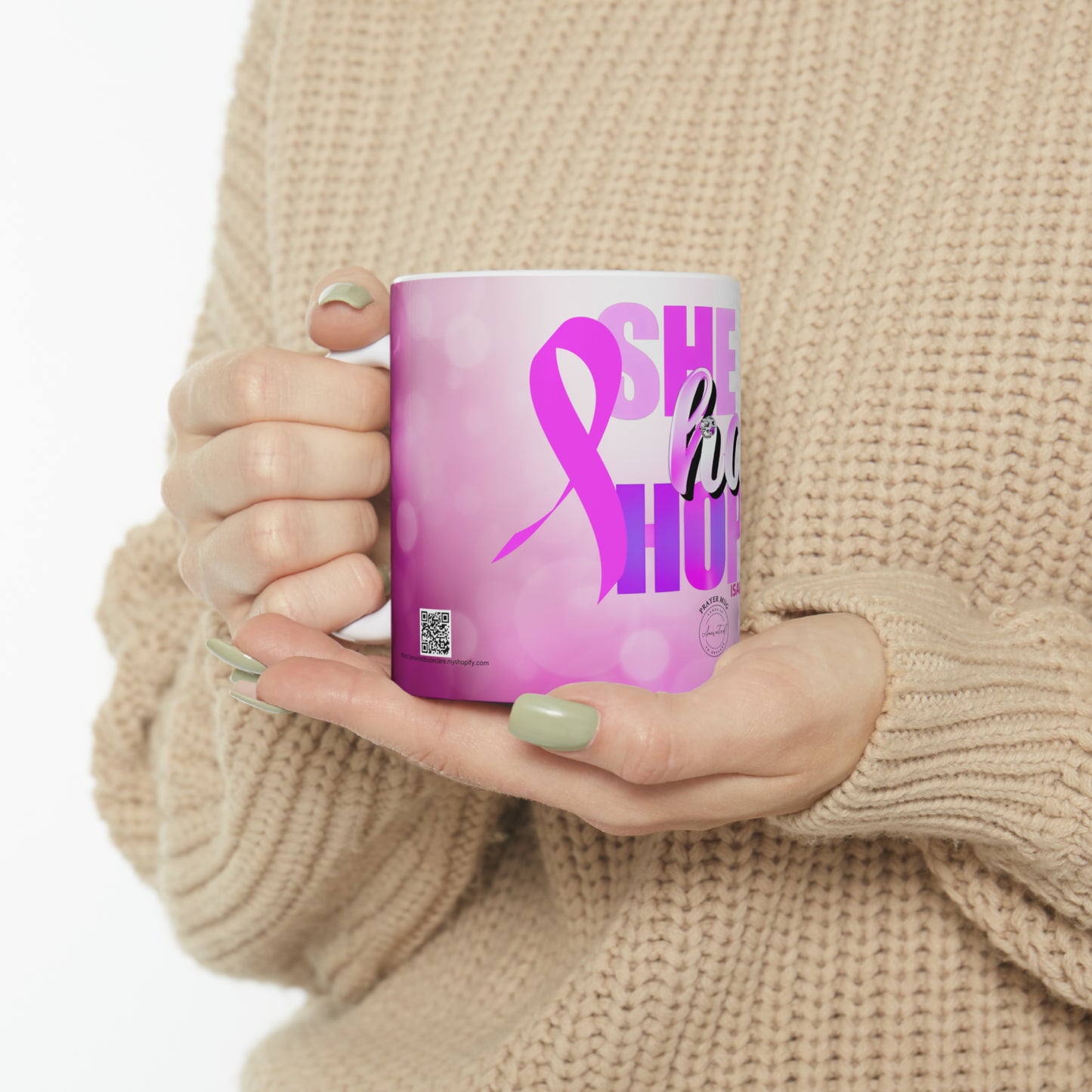 SHE HAS HOPE 2- Ceramic Mug, 11oz