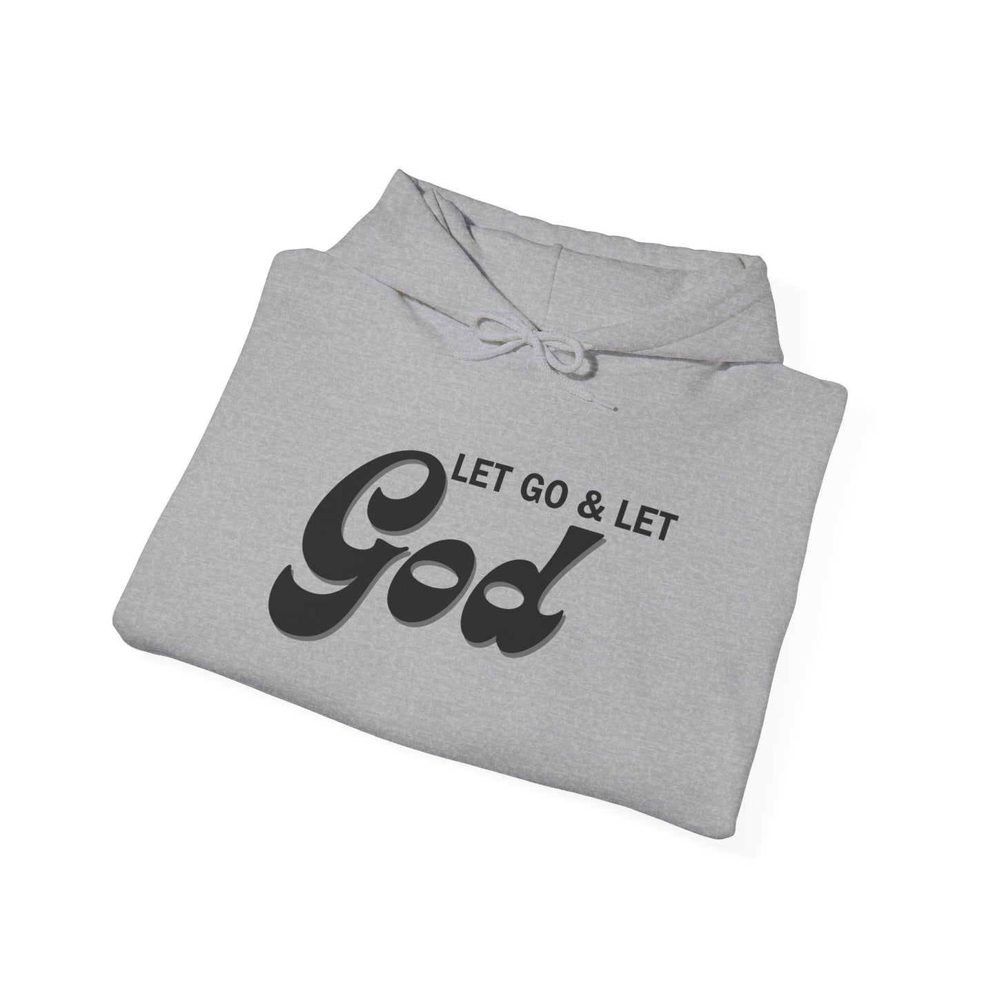 Let Go & Let God 1 Hoodie Sweatshirt