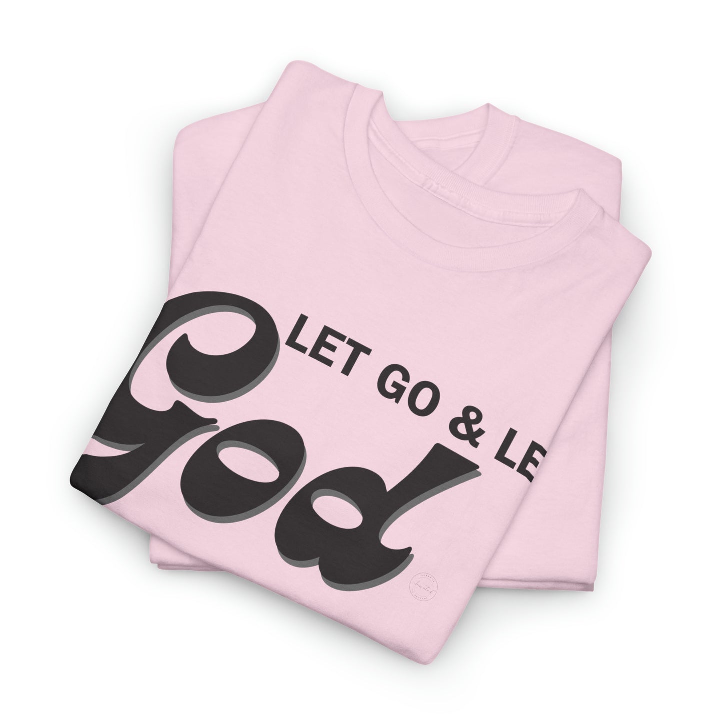 LET GO & LET GOD - 1- Unisex Heavy Cotton Tee