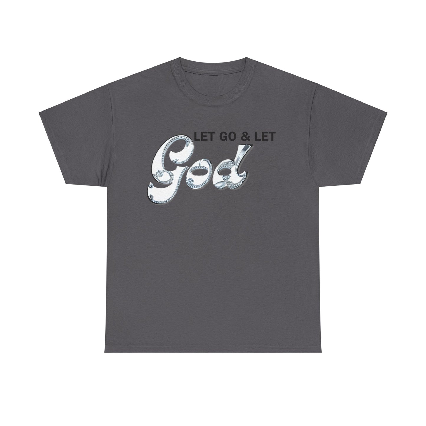 LET GO & LET GOD 2 - 5- Unisex Heavy Cotton Tee