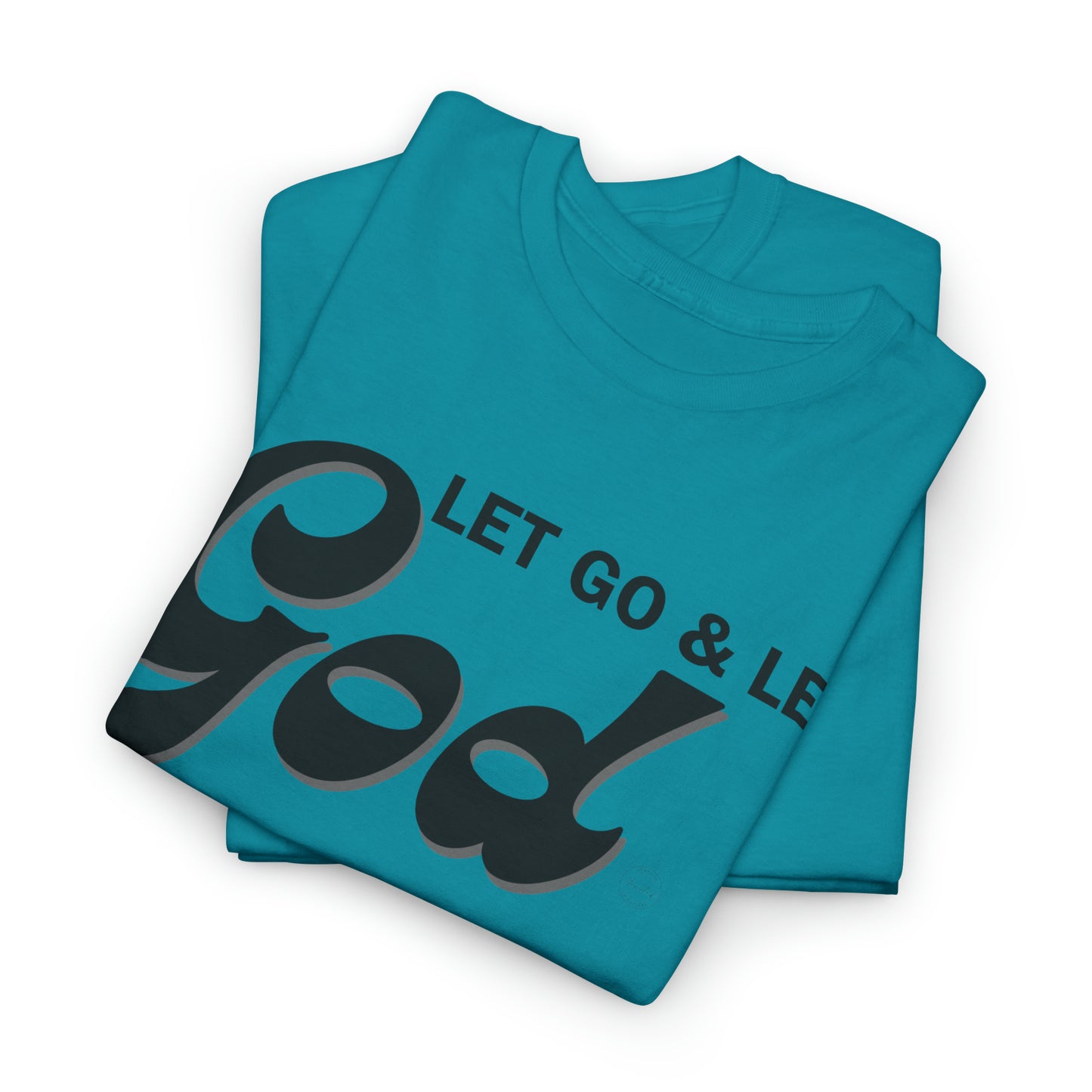 LET GO & LET GOD - 1- Unisex Heavy Cotton Tee