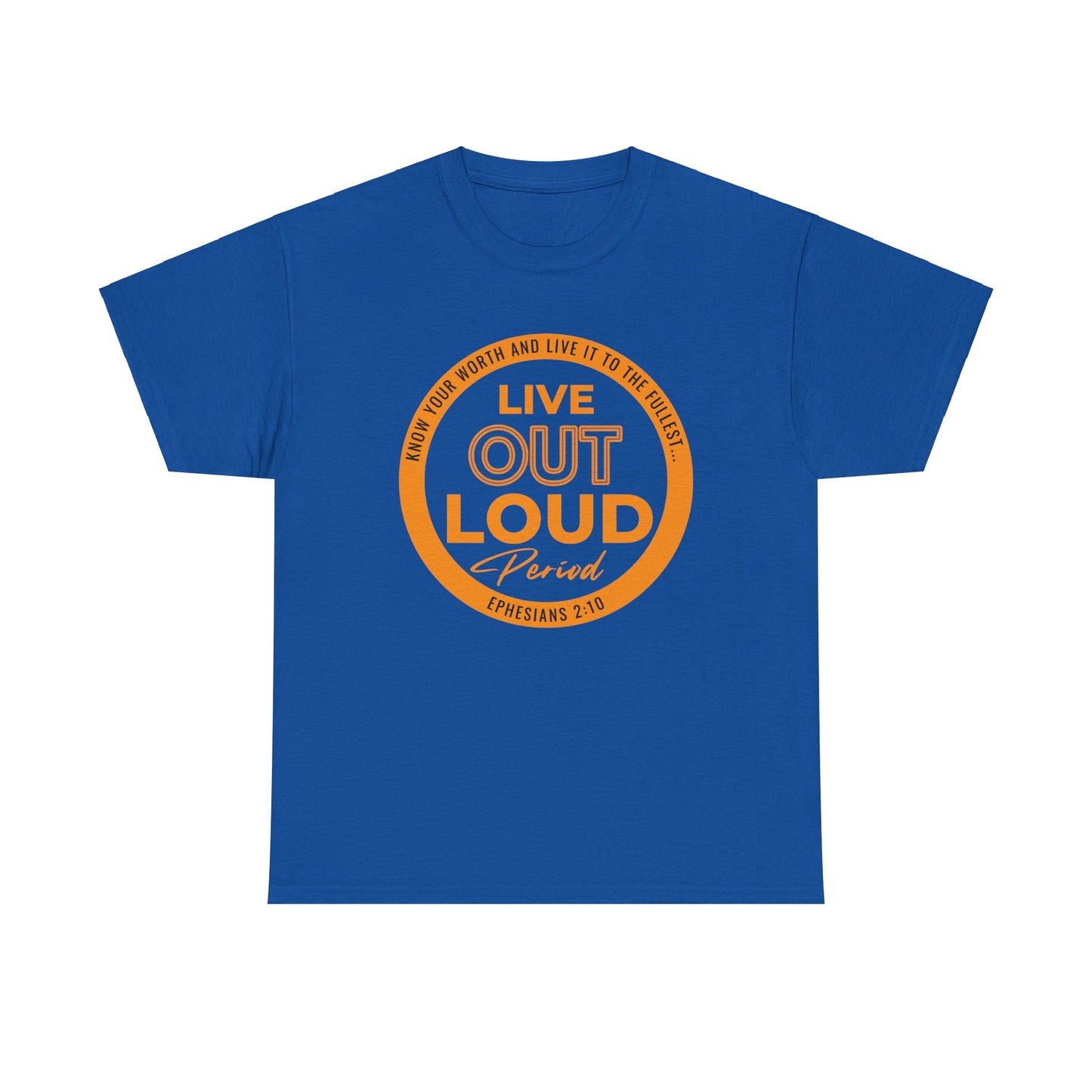 LIVE OUT LOUD 2- Unisex Heavy Cotton Tee