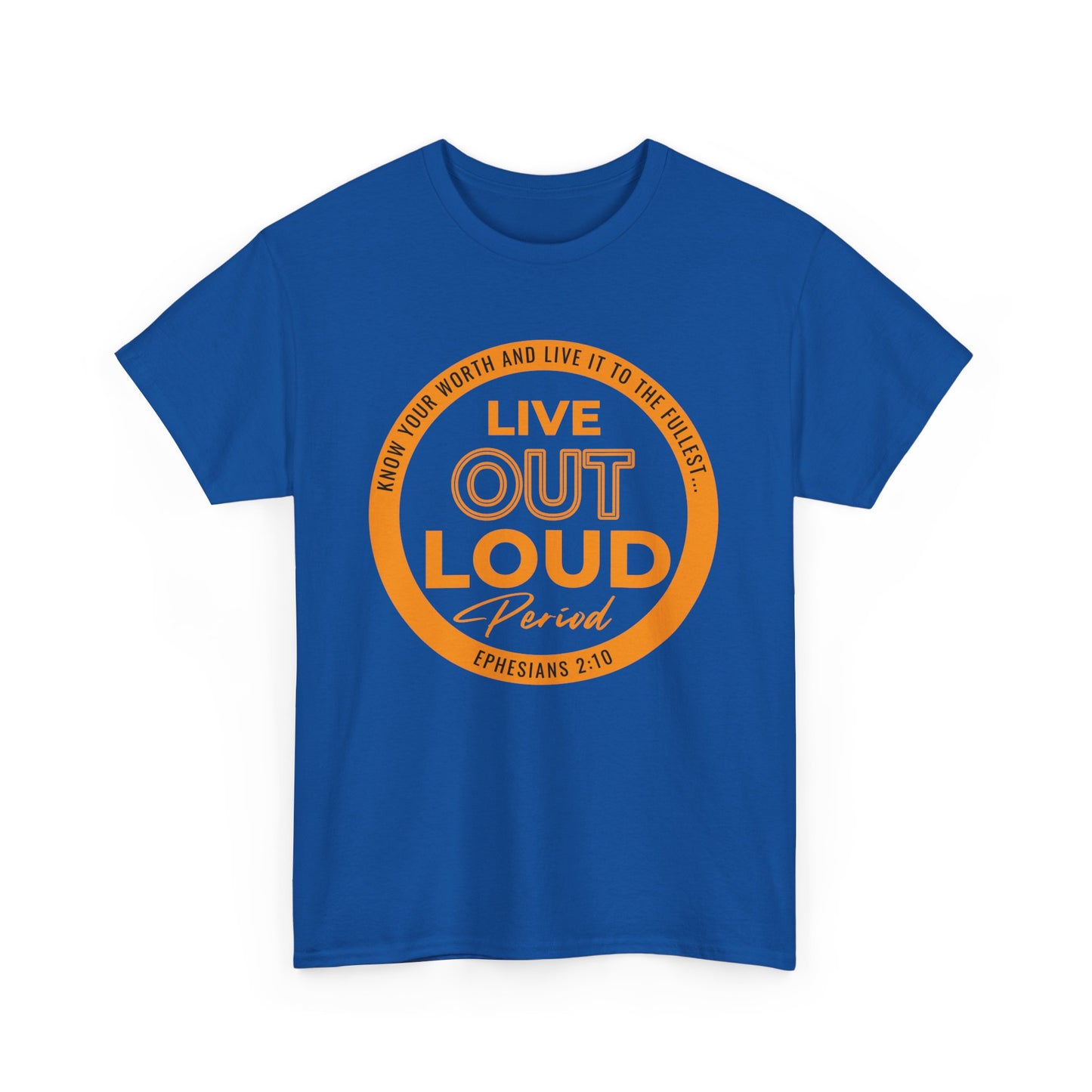 LIVE OUT LOUD 2- Unisex Heavy Cotton Tee