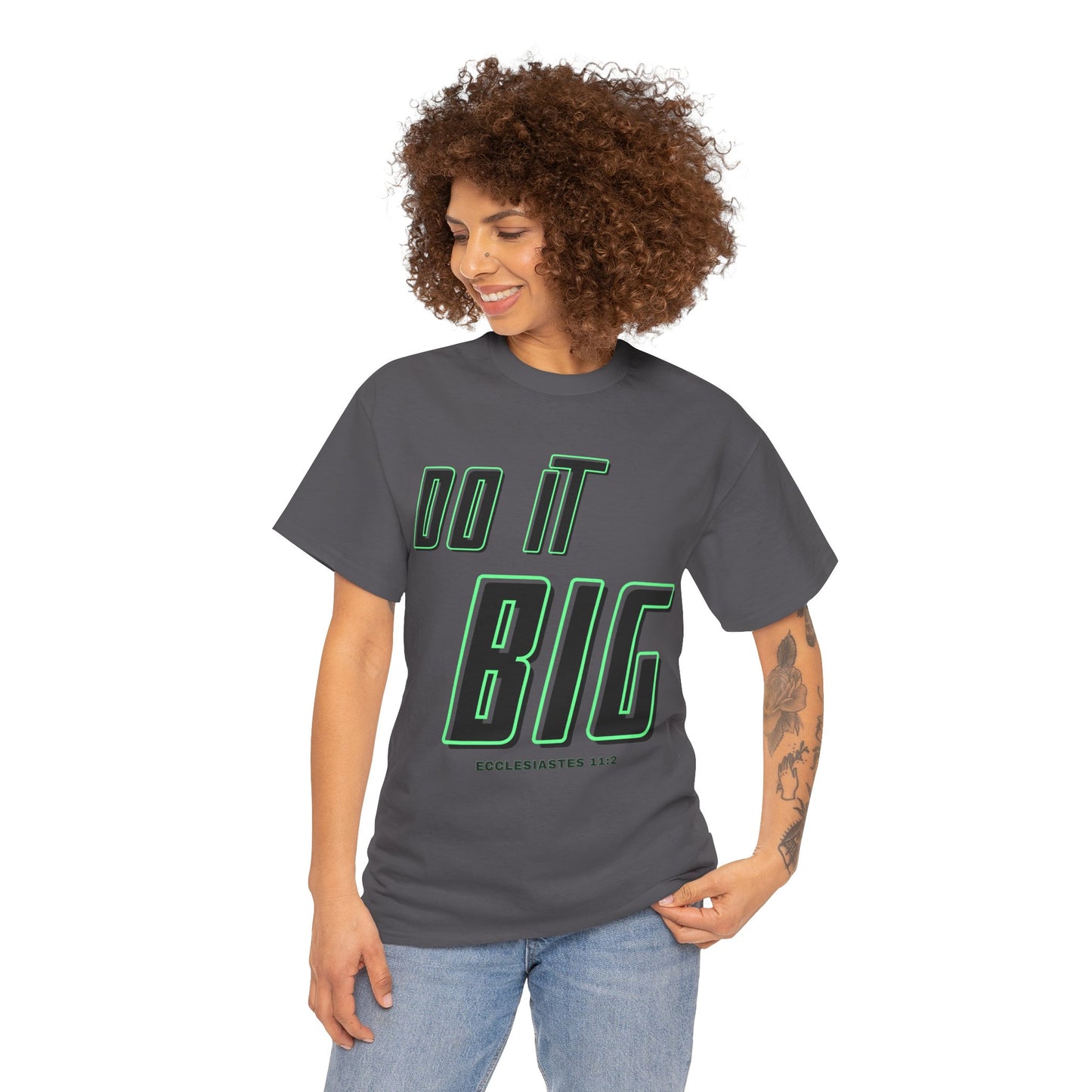 DO IT BIG - 1- Unisex Heavy Cotton Tee