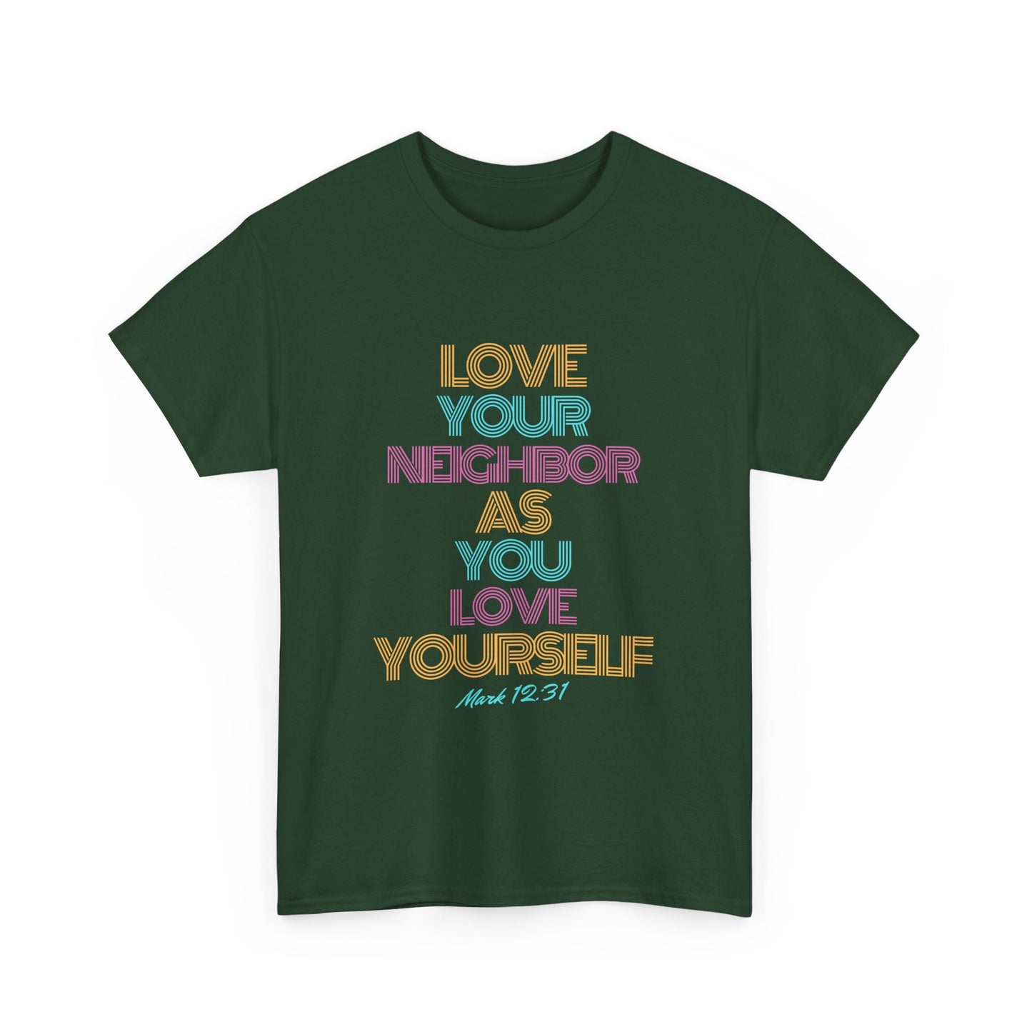 Love Your Neighbor Tshirt - Unisex Tee