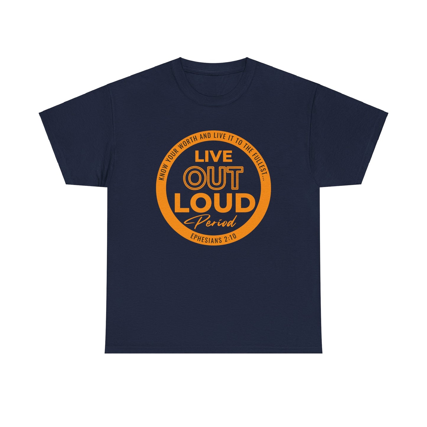 LIVE OUT LOUD 2- Unisex Heavy Cotton Tee