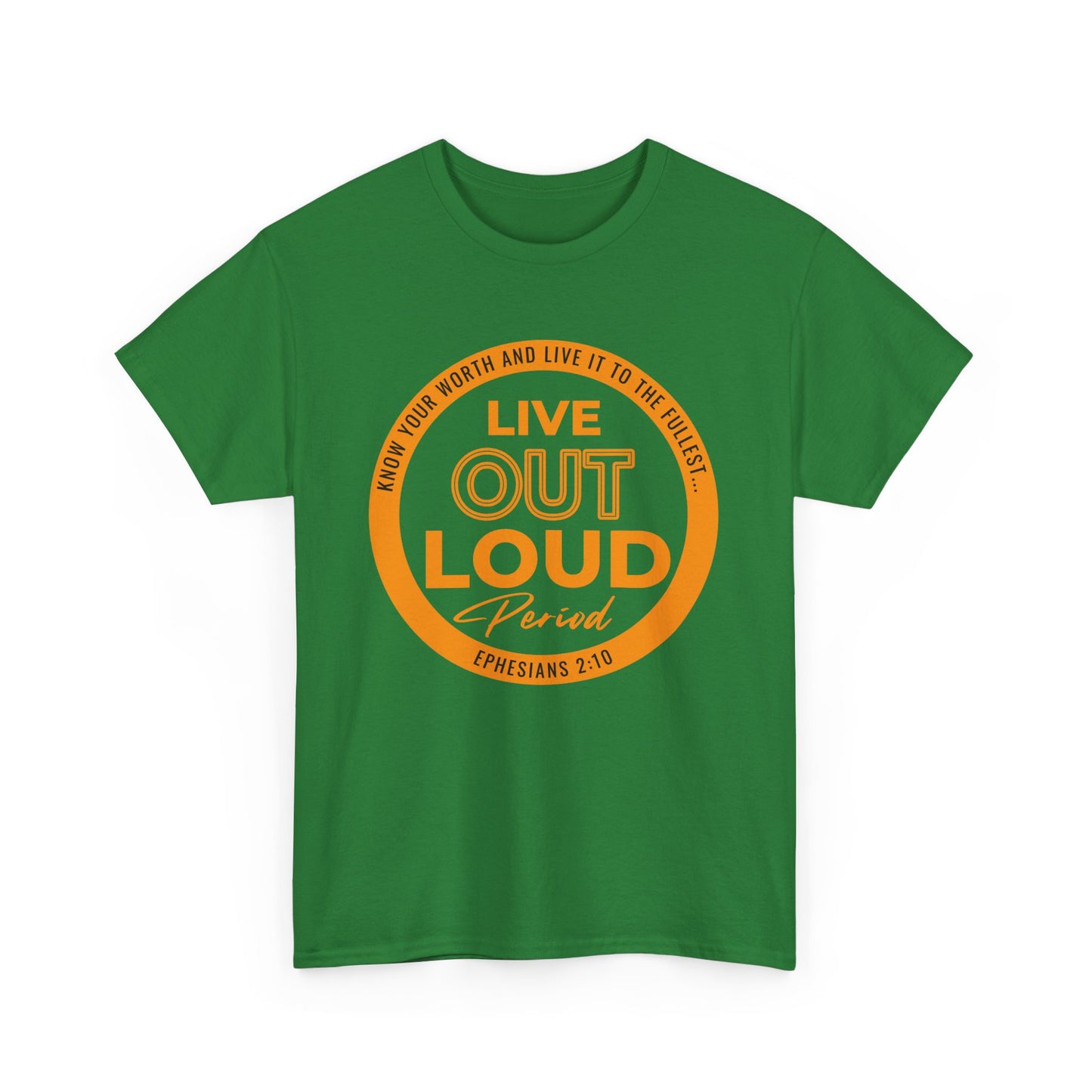 LIVE OUT LOUD 2- Unisex Heavy Cotton Tee