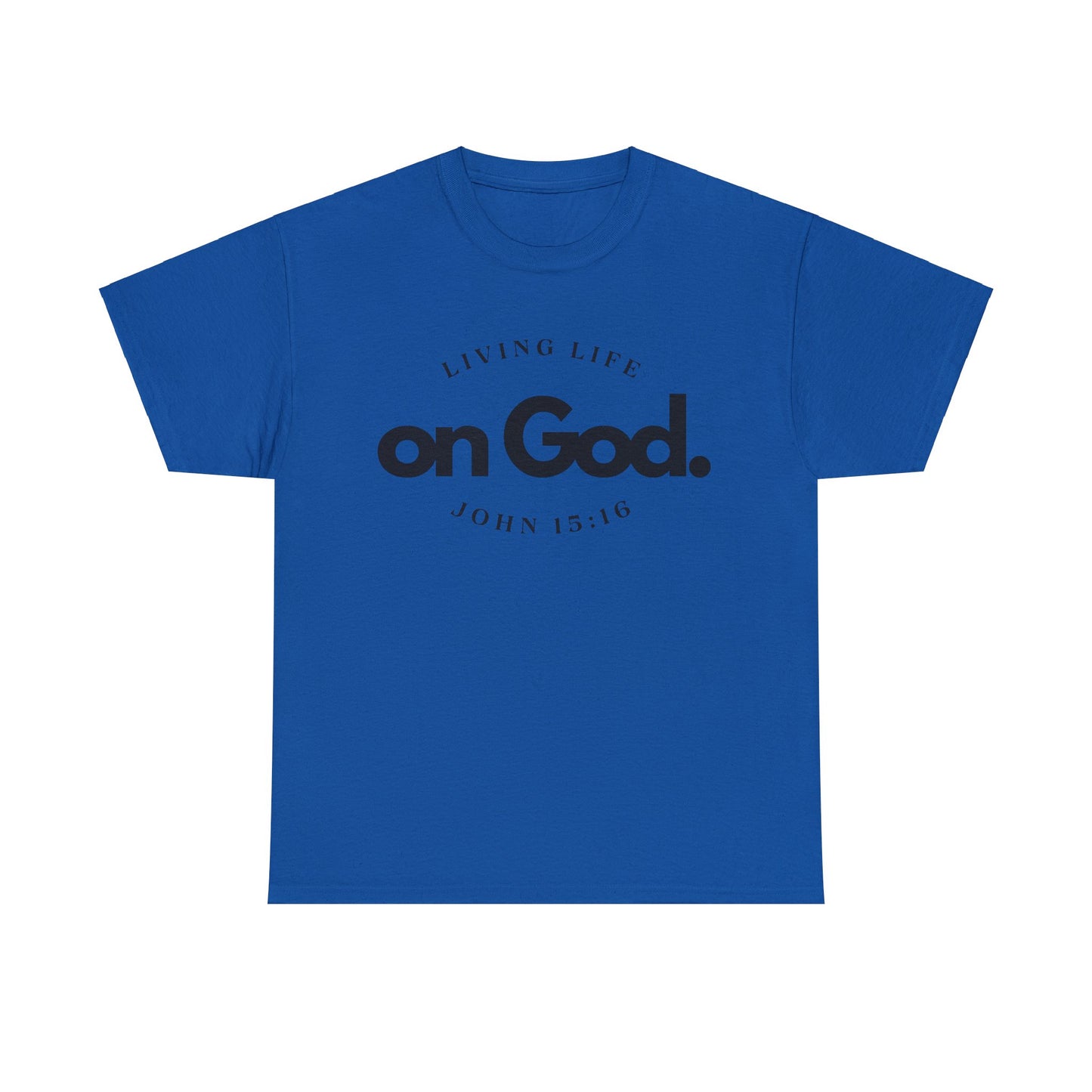 Living Life on God - 4- Unisex Heavy Cotton Tee