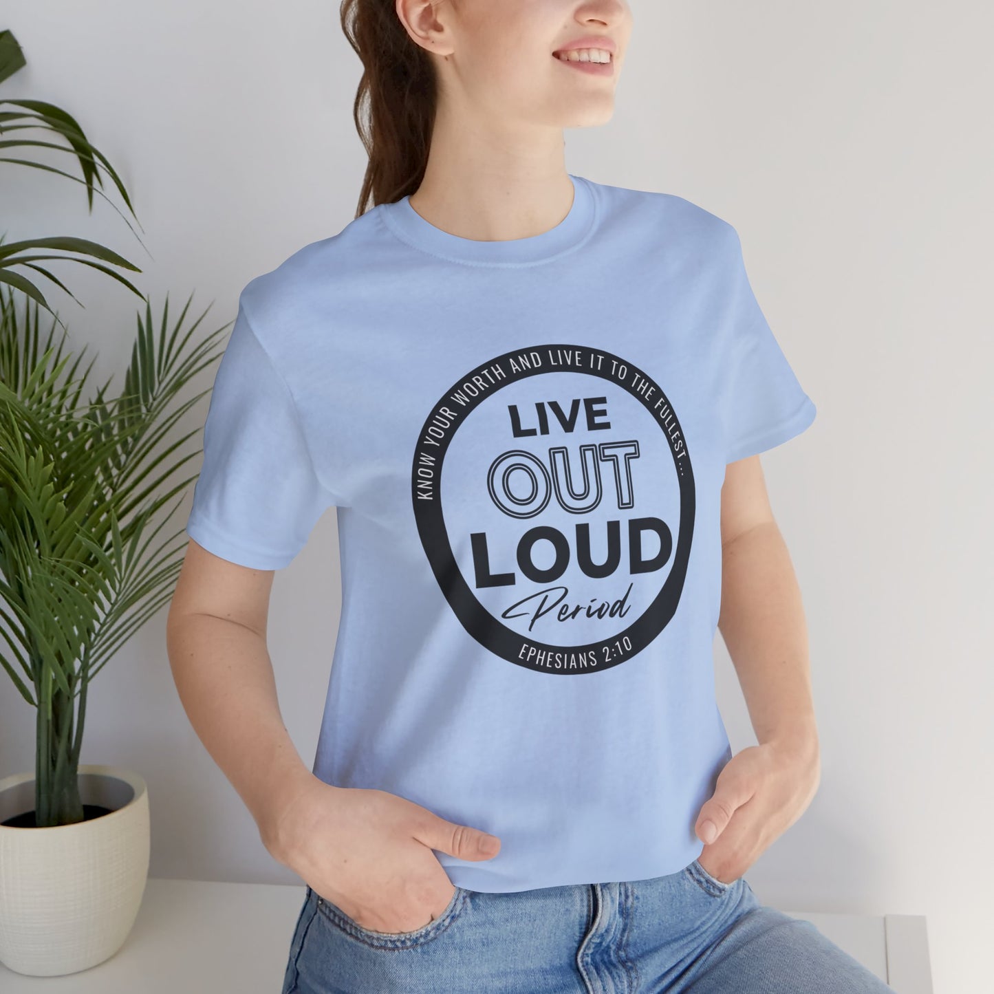 LIVE OUT LOUD 1 Unisex Jersey Short Sleeve Tee