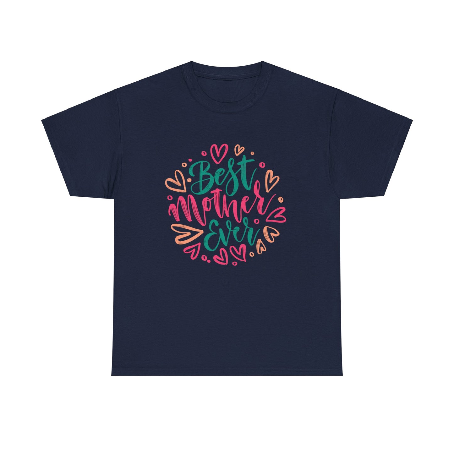 best Mother Ever 1- Heavy Cotton Tee