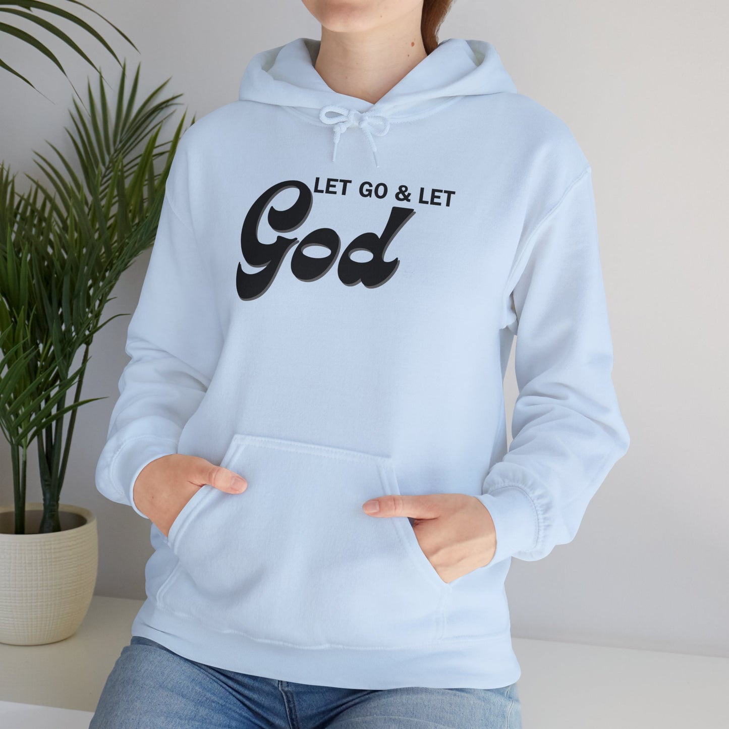 Let Go & Let God 1 Hoodie Sweatshirt