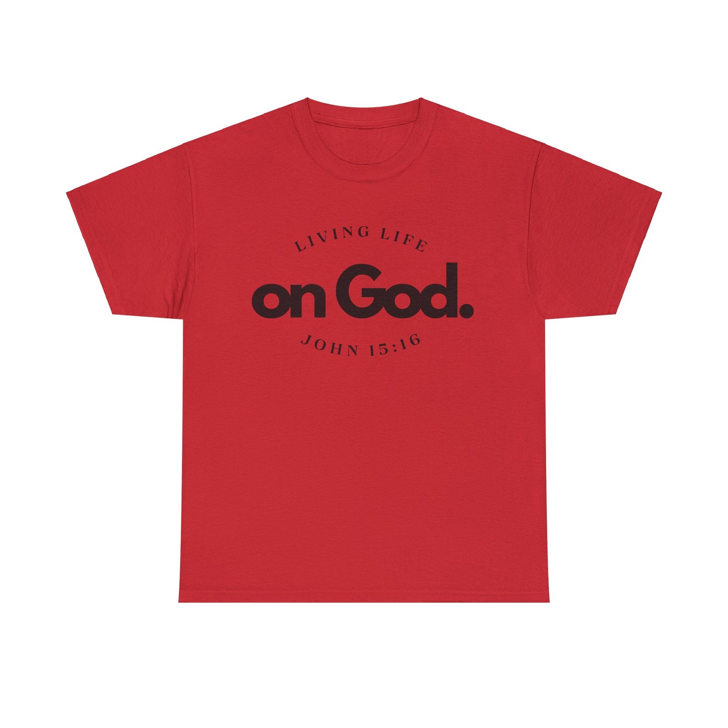 Living Life on God - 4- Unisex Heavy Cotton Tee