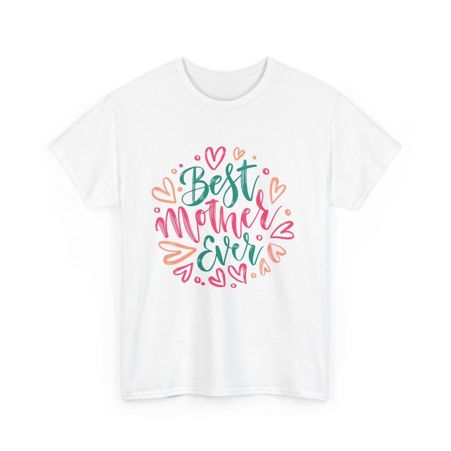 best Mother Ever 1- Heavy Cotton Tee