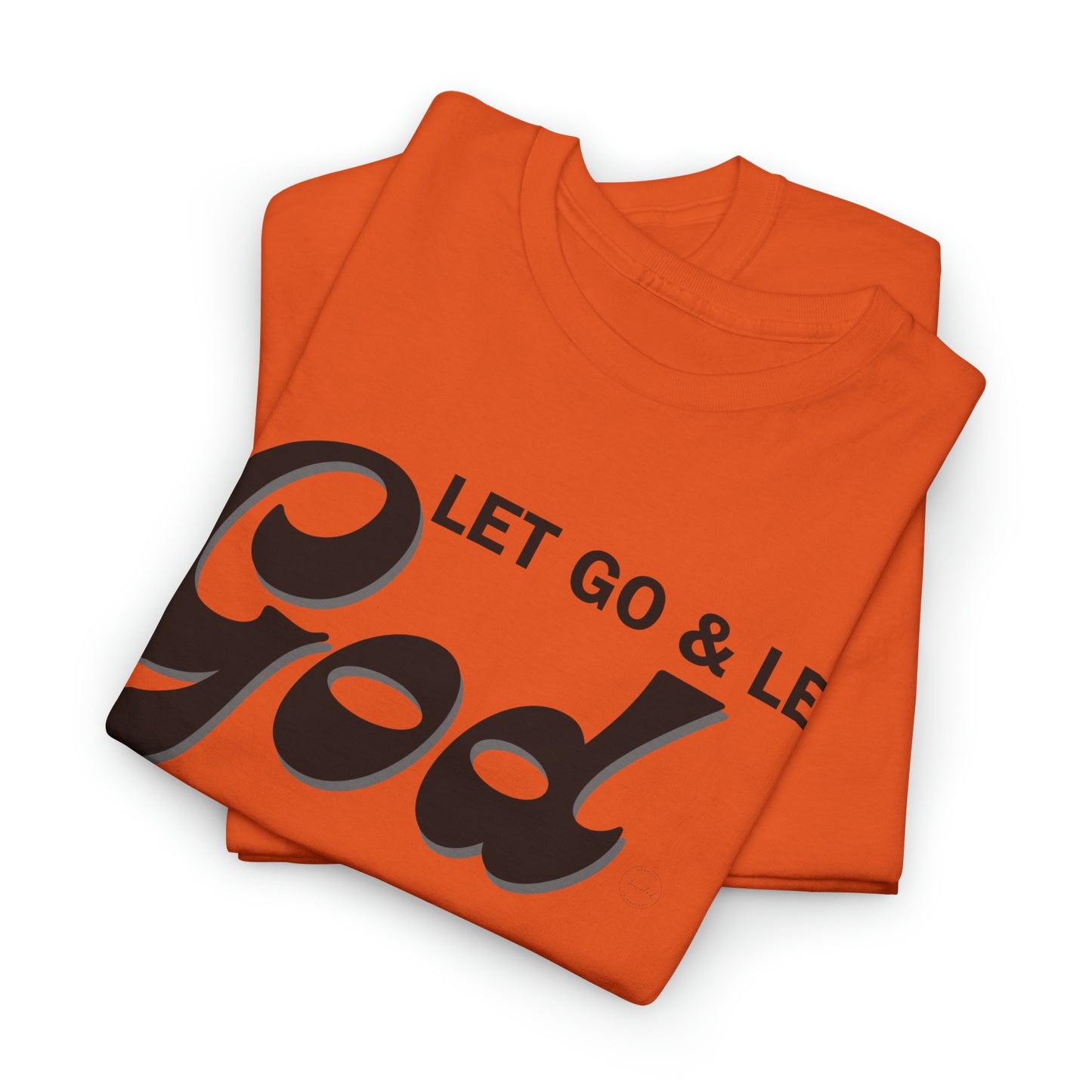 LET GO & LET GOD - 1- Unisex Heavy Cotton Tee