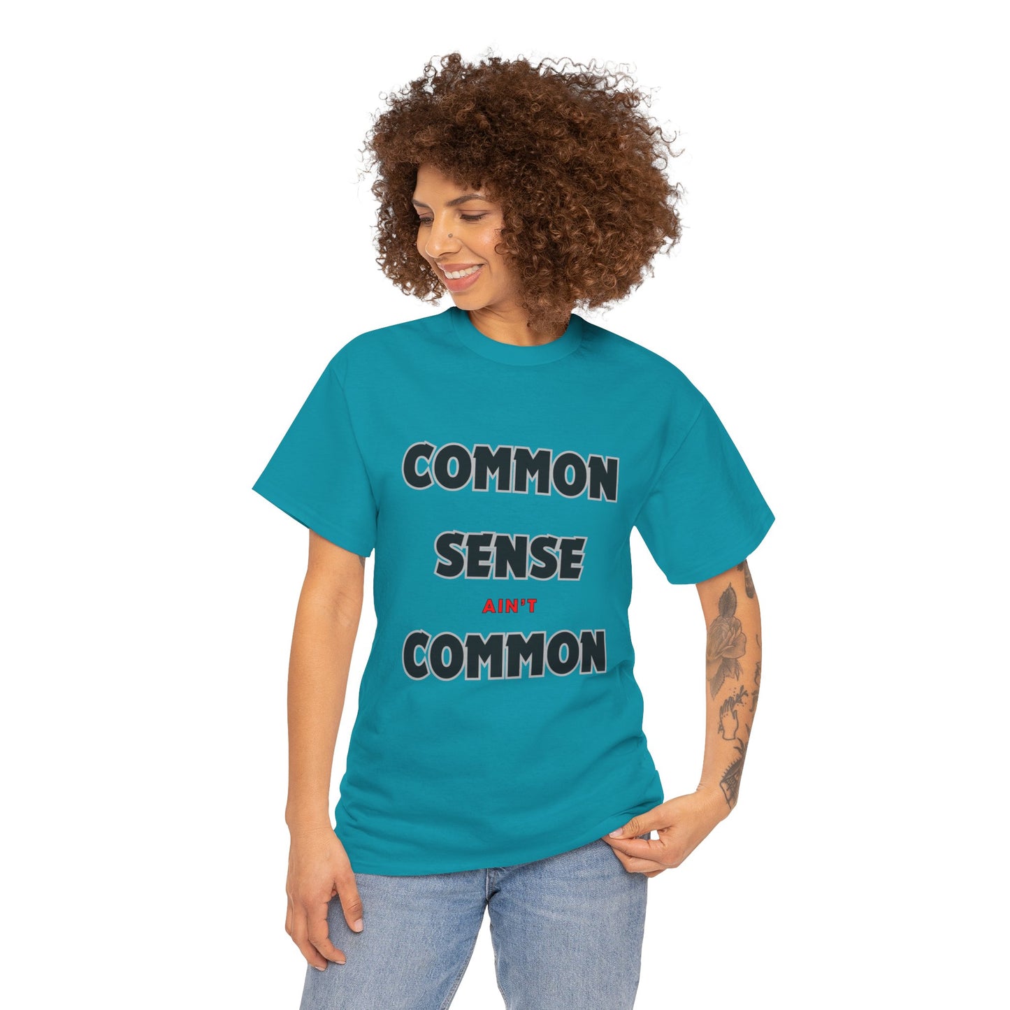 COMMON SENSE AIN'T COMMON - 2- Unisex Heavy Cotton Tee