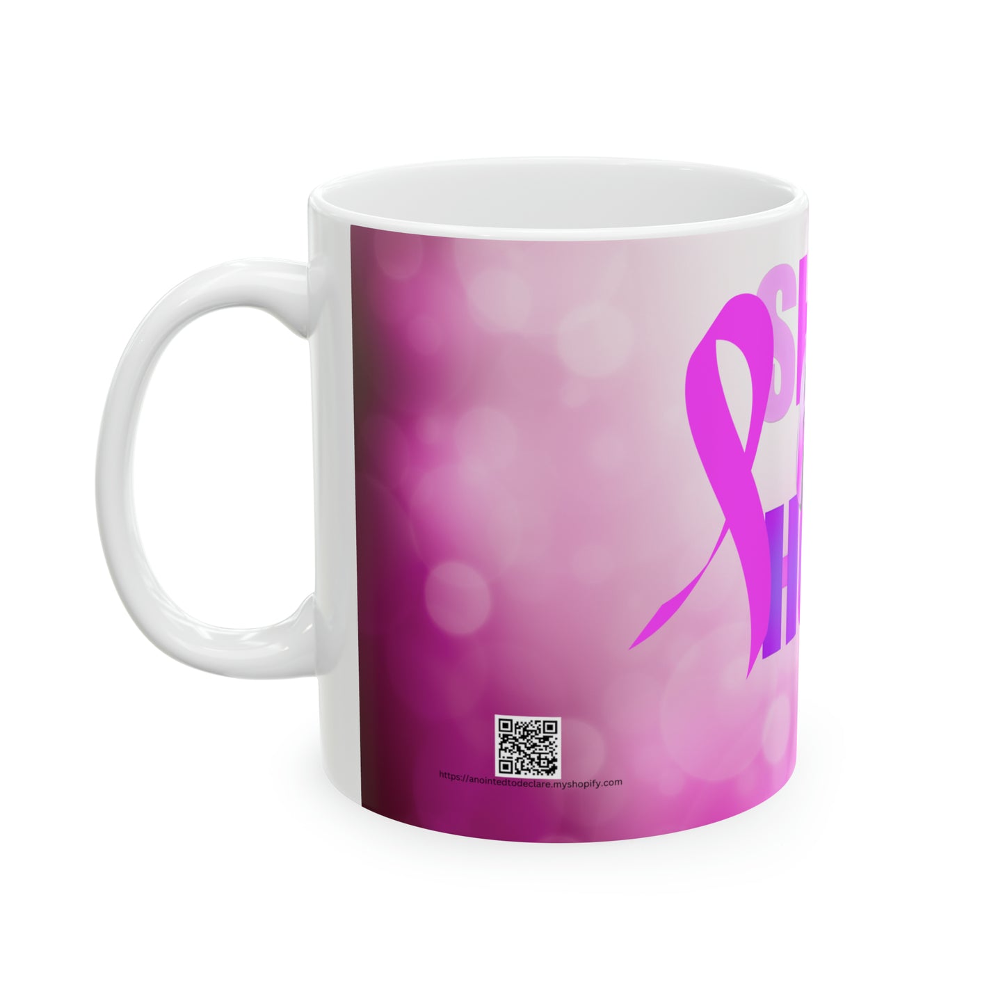SHE HAS HOPE 2- Ceramic Mug, 11oz