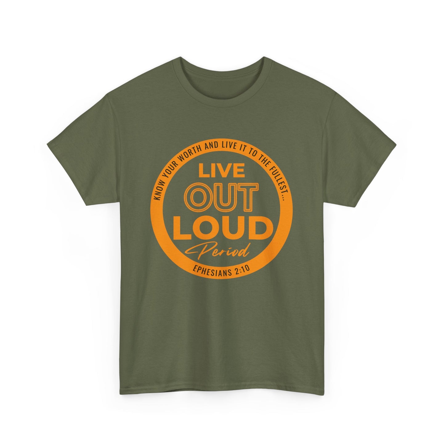 LIVE OUT LOUD 2- Unisex Heavy Cotton Tee