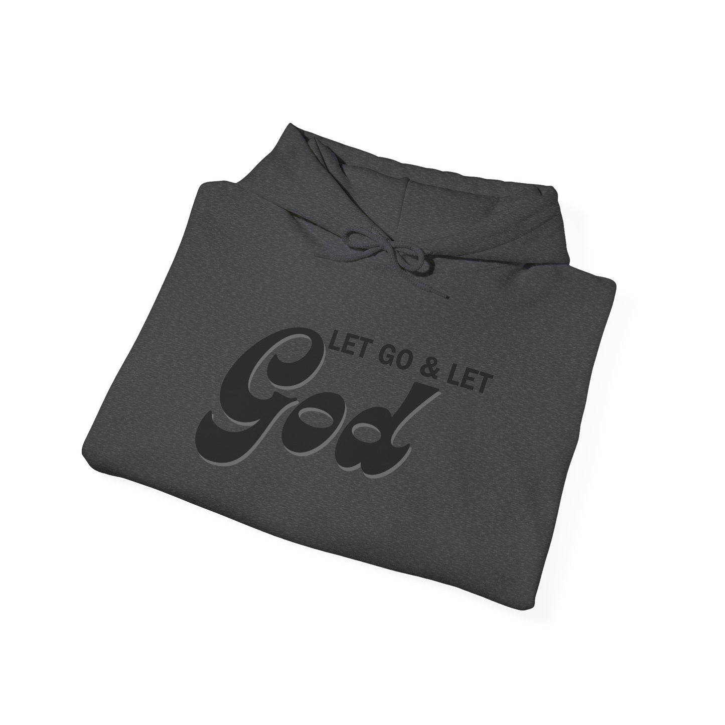 Let Go & Let God 1 Hoodie Sweatshirt